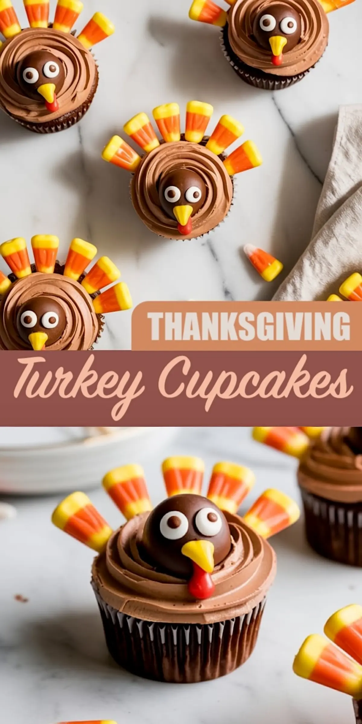 Chocolate turkey cupcakes decorated with candy corn feathers and round chocolate heads featuring candy eyes, yellow beaks, and red wattles, arranged on a white marble surface and styled with text overlay reading “Thanksgiving Turkey Cupcakes.”
