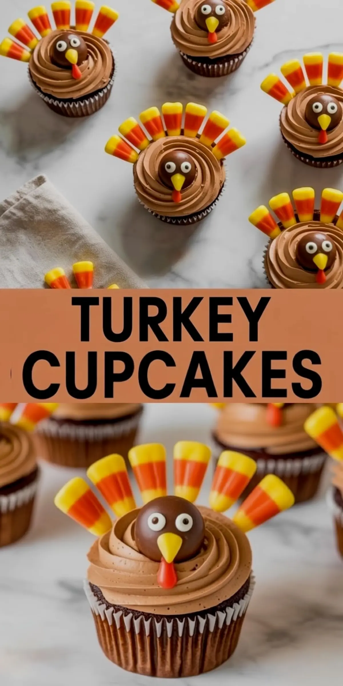 Festive turkey cupcakes with chocolate frosting, candy corn tail feathers, and chocolate truffle heads, styled with a bold “Turkey Cupcakes” text overlay and placed on a white marble surface.
