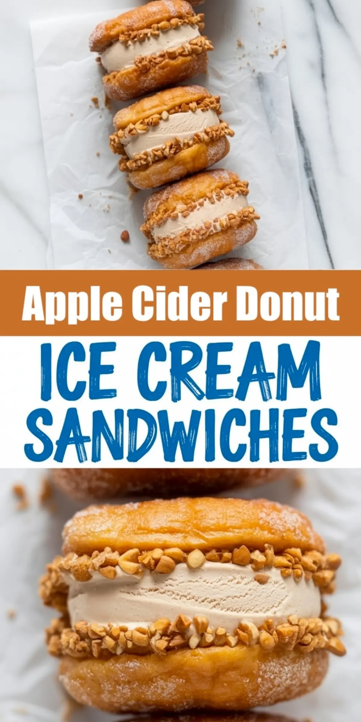 Flat-lay and front view of apple cider donut ice cream sandwiches featuring golden donuts filled with creamy ice cream and crusted in crushed nuts, displayed over a white surface and bold recipe title.
