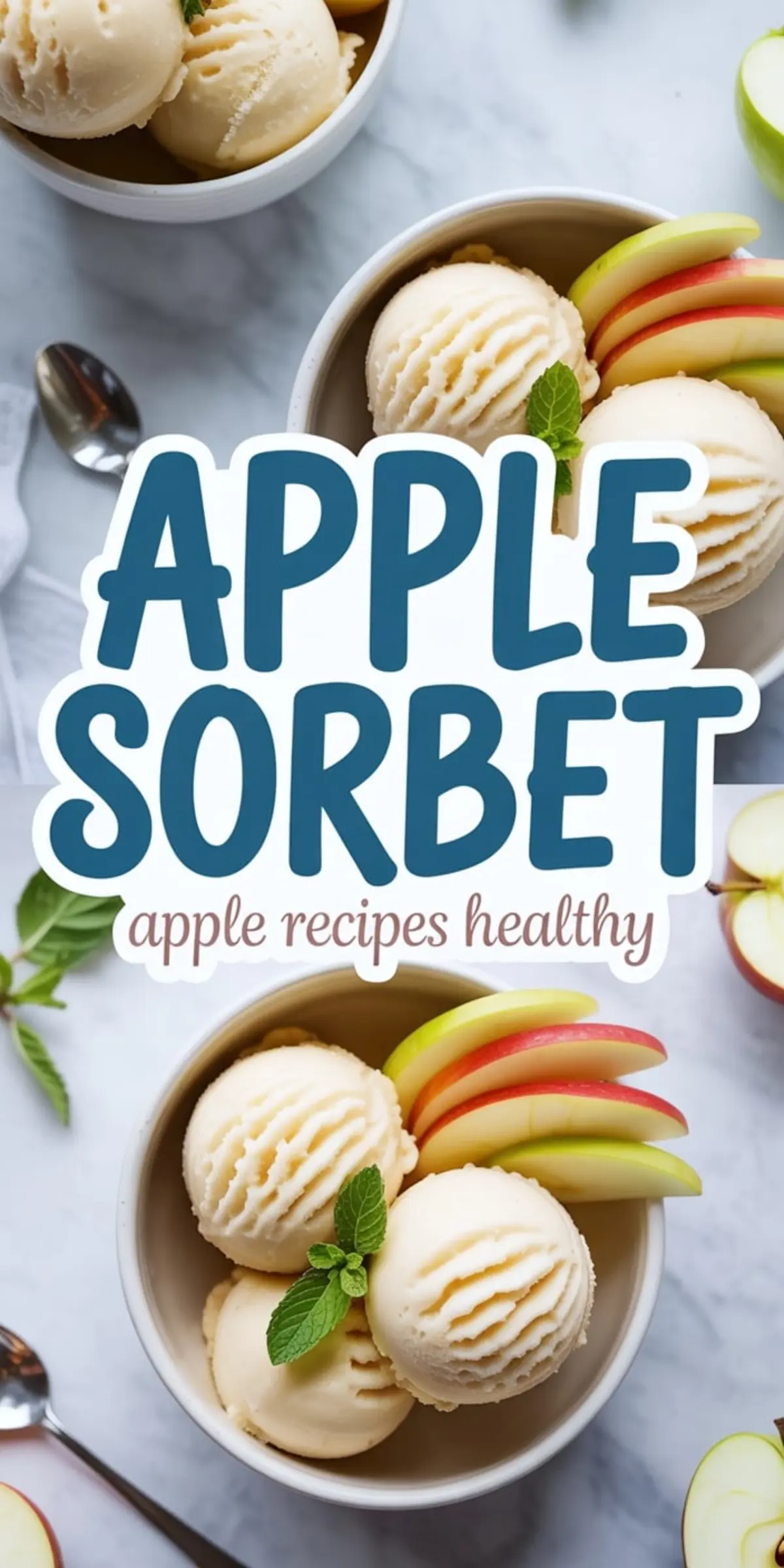 Collage of creamy apple sorbet scooped into white bowls with red and green apple slices, mint leaves, and silver spoons on marble. Text overlay reads “APPLE SORBET” and “apple recipes healthy.”
