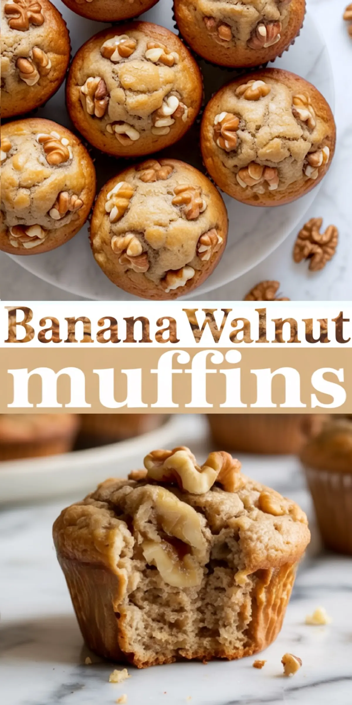 Collage showing close-up views of baked banana walnut muffins on a plate, with a bold “Banana Walnut Muffins” text in the center, and a bitten muffin at the bottom displaying its moist, nutty texture.