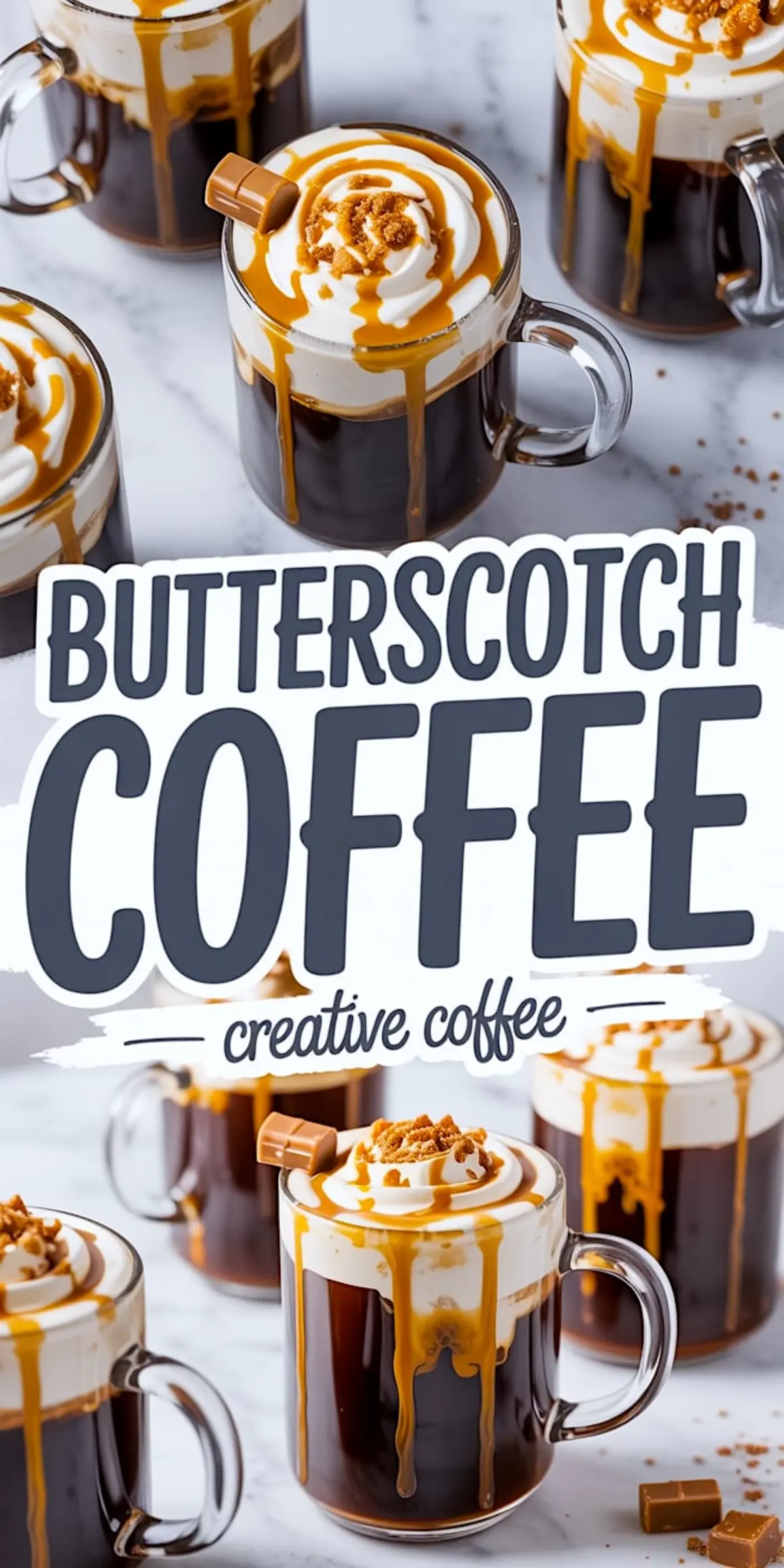 Glass mugs filled with dark butterscotch coffee topped with whipped cream, caramel drizzle, crumbled cookie bits, and chocolate squares, arranged on a white marble surface in a collage with close-up and wider views.