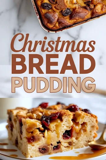 Vertical collage showing a baked bread pudding in a baking dish and a close-up of a plated slice with caramel drizzle, garnished with cranberries and nuts, labeled “Christmas Bread Pudding” in large text.