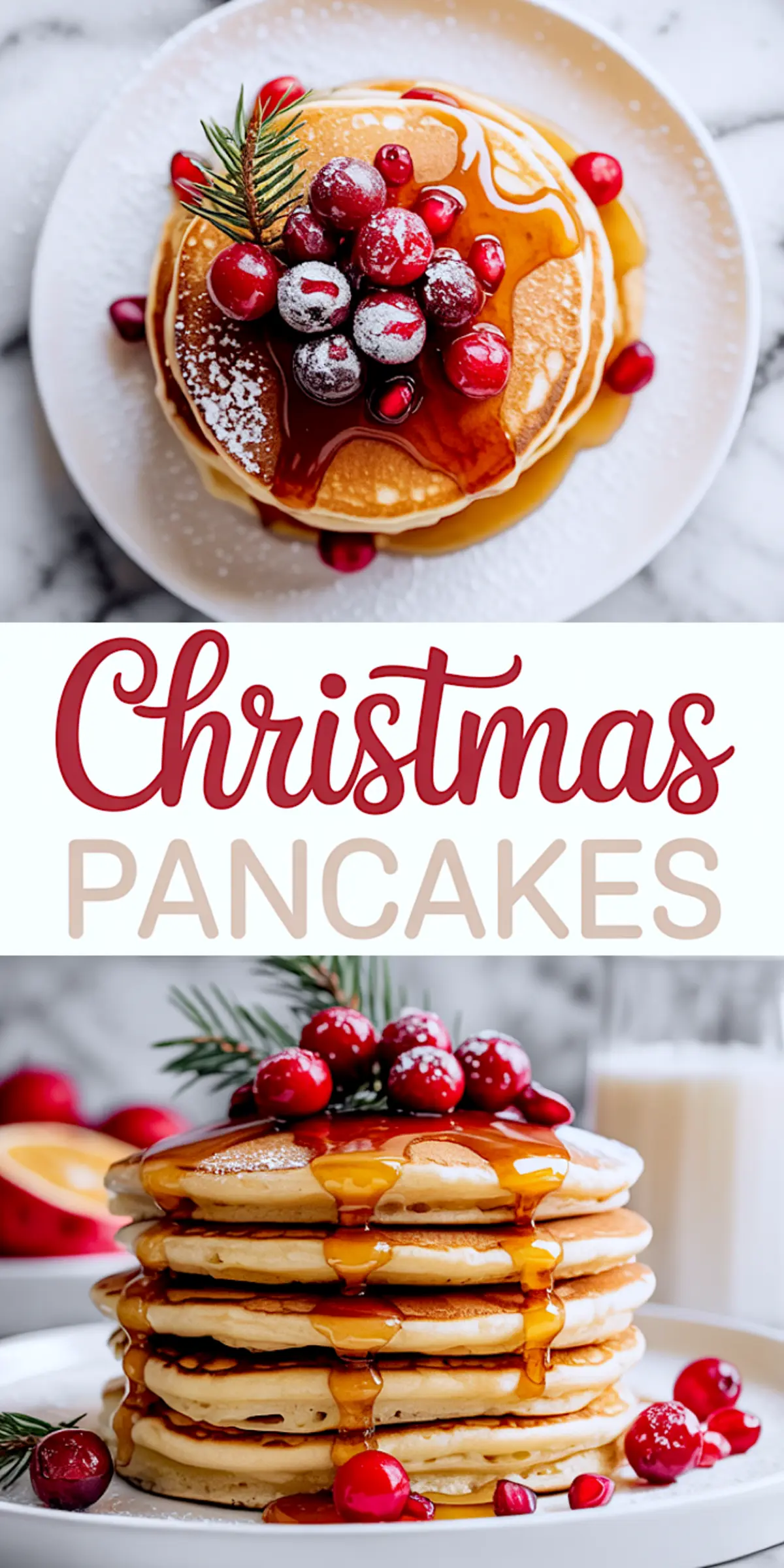 Vertical collage showing festive Christmas pancakes topped with sugared cranberries, fresh pomegranate seeds, and maple syrup, overlaid with “Christmas Pancakes” text.