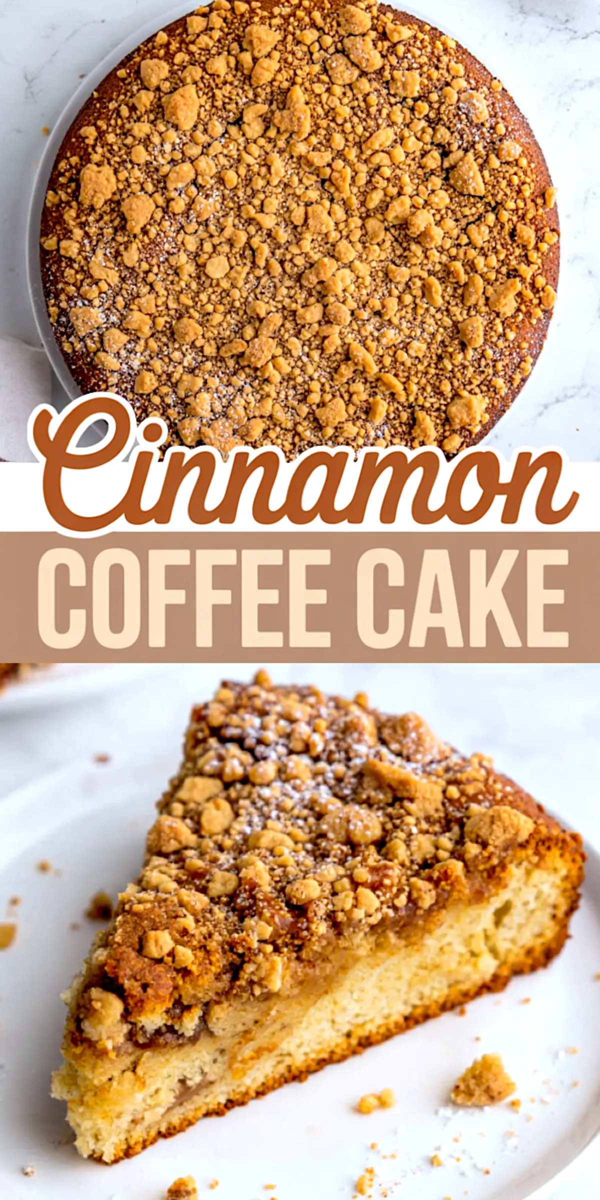 Collage image of a whole cinnamon coffee cake with golden streusel topping and a close-up slice on a plate showing moist crumb and cinnamon filling.