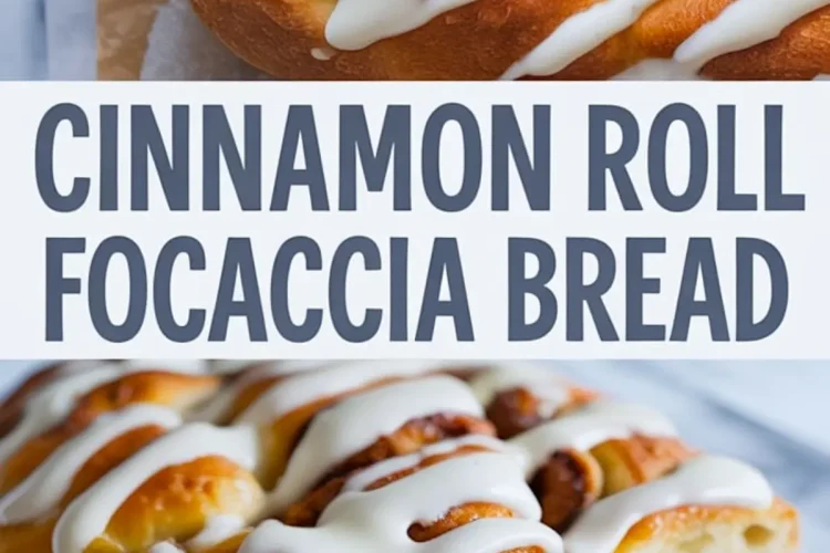 Cinnamon roll focaccia bread collage showing a baked golden crust swirled with cinnamon and topped with vanilla glaze, paired with a side slice revealing soft, open-crumb focaccia filled with cinnamon spirals.