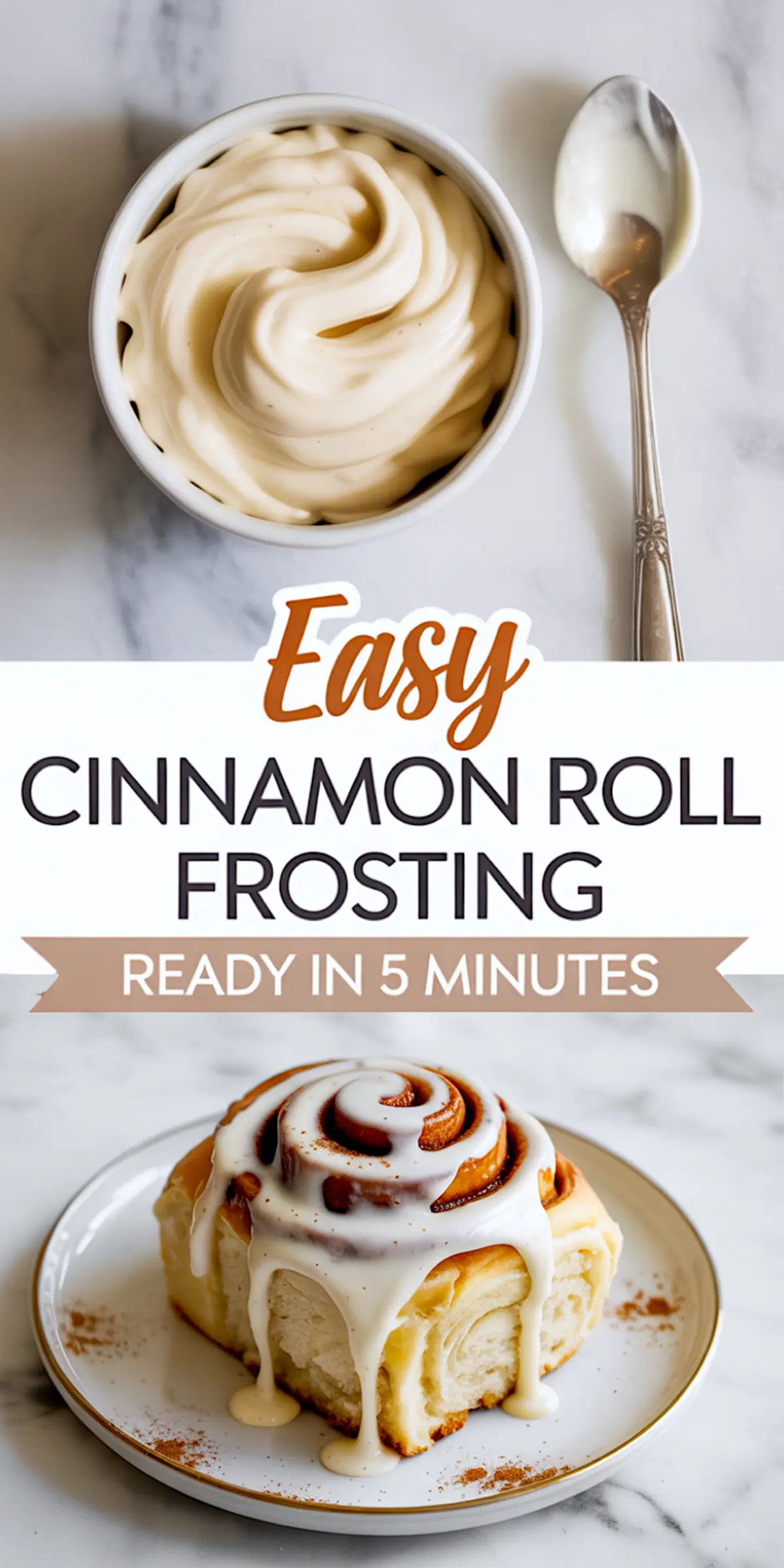 Pinterest-optimized image displaying cinnamon roll frosting in a bowl and a finished cinnamon roll on a plate, with text banner reading “Easy Cinnamon Roll Frosting – Ready in 5 Minutes.”