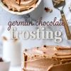 Collage showing a bowl of creamy chocolate frosting topped with chopped pecans alongside a frosted German chocolate cake with text “german chocolate frosting” on a marble background.