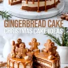 Collage showing a gingerbread layer cake decorated with caramel glaze and gingerbread cookies, sliced to reveal alternating layers of cake and frosting, with overlay text “Gingerbread Cake Christmas Cake Ideas.”