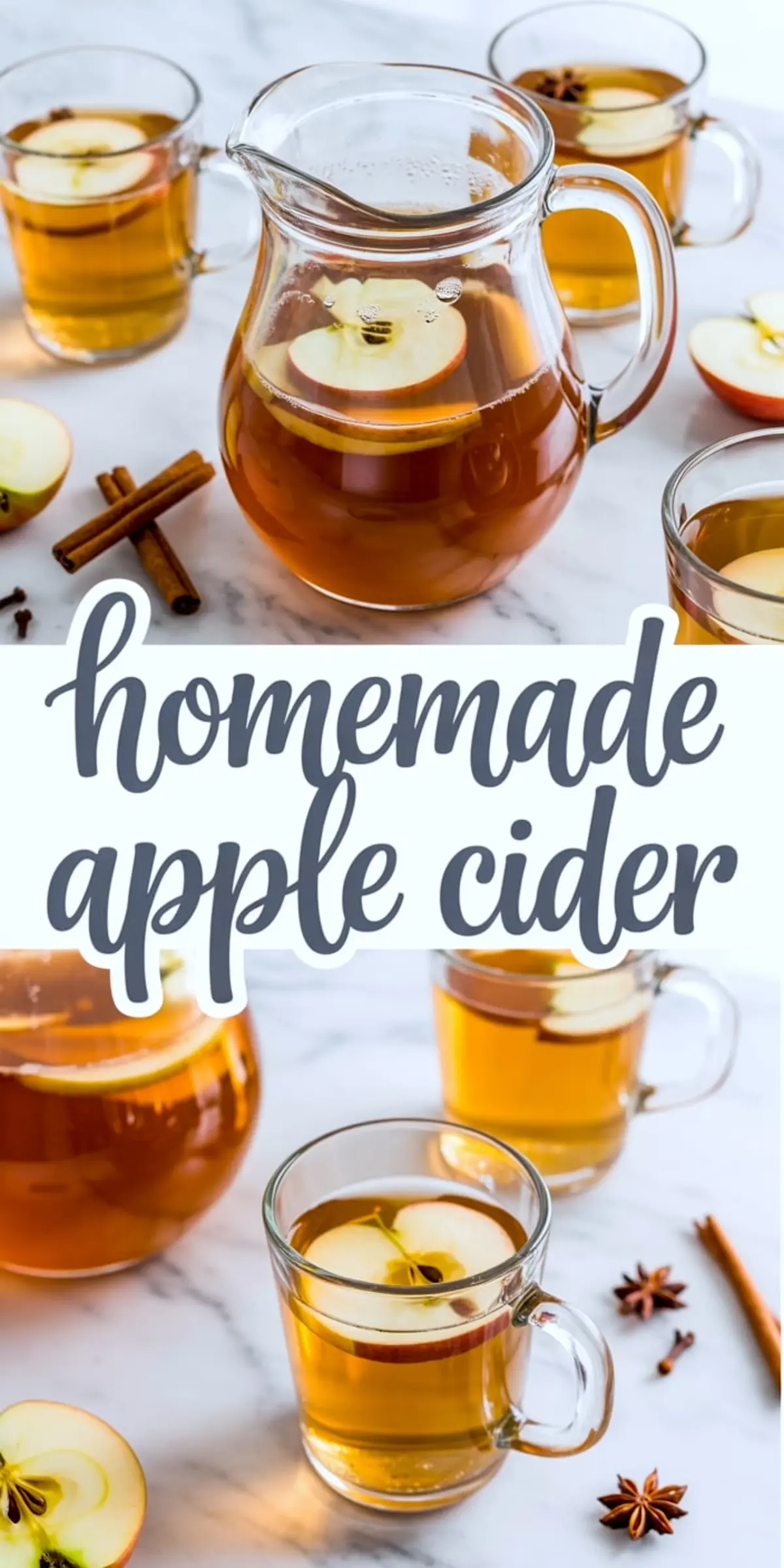 Vertical collage displaying a pitcher and mugs of hot apple cider with apple slices, cinnamon sticks, and star anise, framed by the text “homemade apple cider” in bold script.
