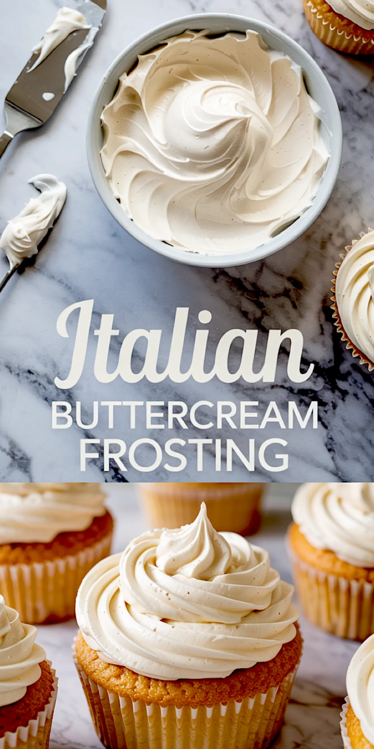 Collage showcasing Italian buttercream frosting. The upper image shows a bowl of freshly whipped frosting with an offset spatula nearby. The bottom half highlights multiple cupcakes topped with silky, piped Italian buttercream swirls.