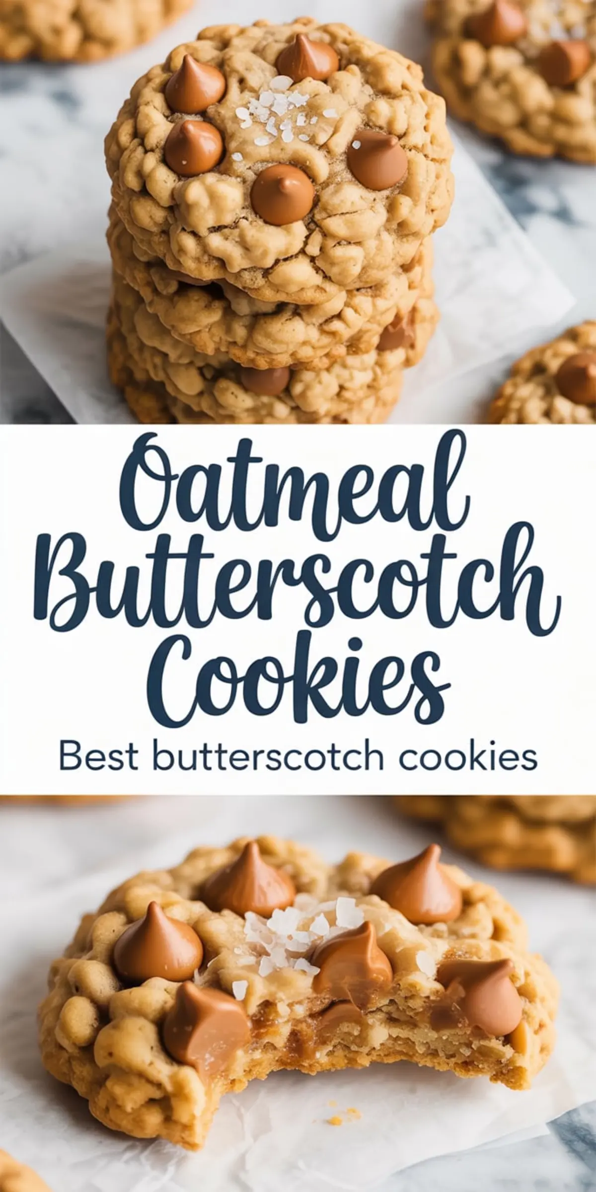 Oatmeal butterscotch cookies stacked and topped with sea salt and butterscotch morsels, with a close-up of a bitten cookie showing a gooey center.
