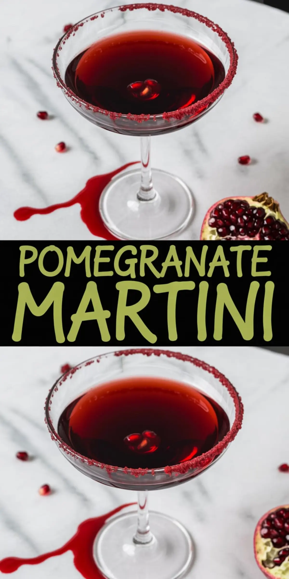 Collage showing top and bottom views of a dark red pomegranate martini in a coupe glass with red sugar rim, surrounded by a juice spill and pomegranate halves on white marble.
