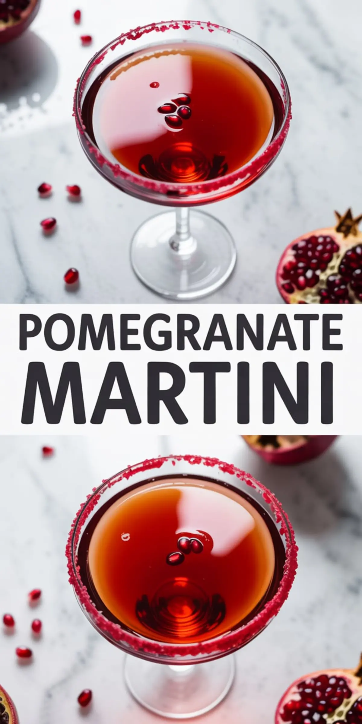 Top-down and close-up shots of pomegranate martinis in coupe glasses with sugared rims and pomegranate seed garnish, styled with bright lighting and white marble background for a fresh cocktail look.
