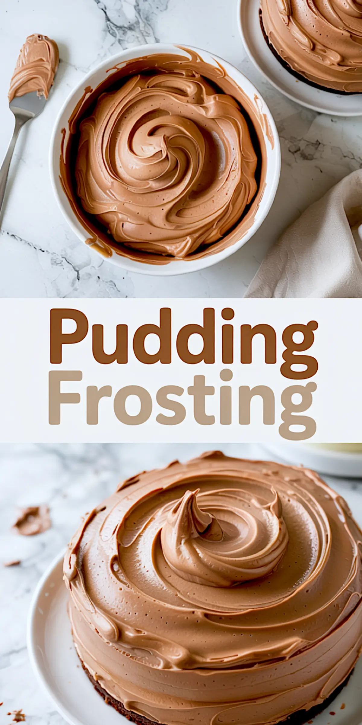 Two-part image showing chocolate pudding frosting swirled in a bowl and evenly spread over a layered cake, with text overlay reading “Pudding Frosting.”
