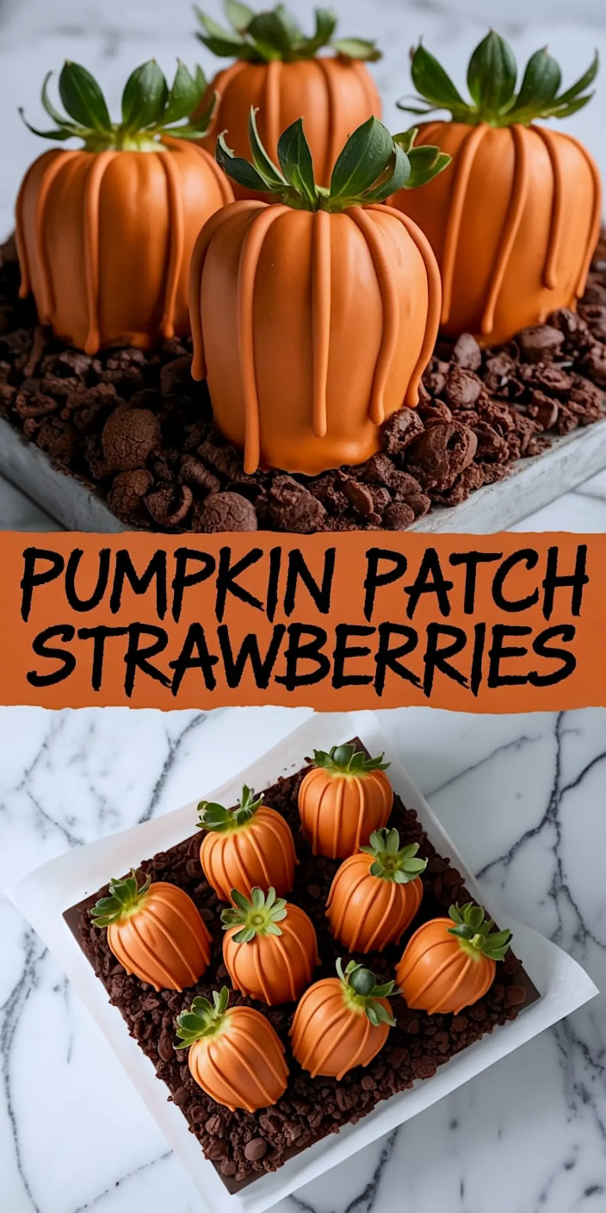 Pinterest collage featuring close-up pumpkin-shaped strawberries coated in orange chocolate, styled on a bed of chocolate cookie crumbs with the title “Pumpkin Patch Strawberries”.