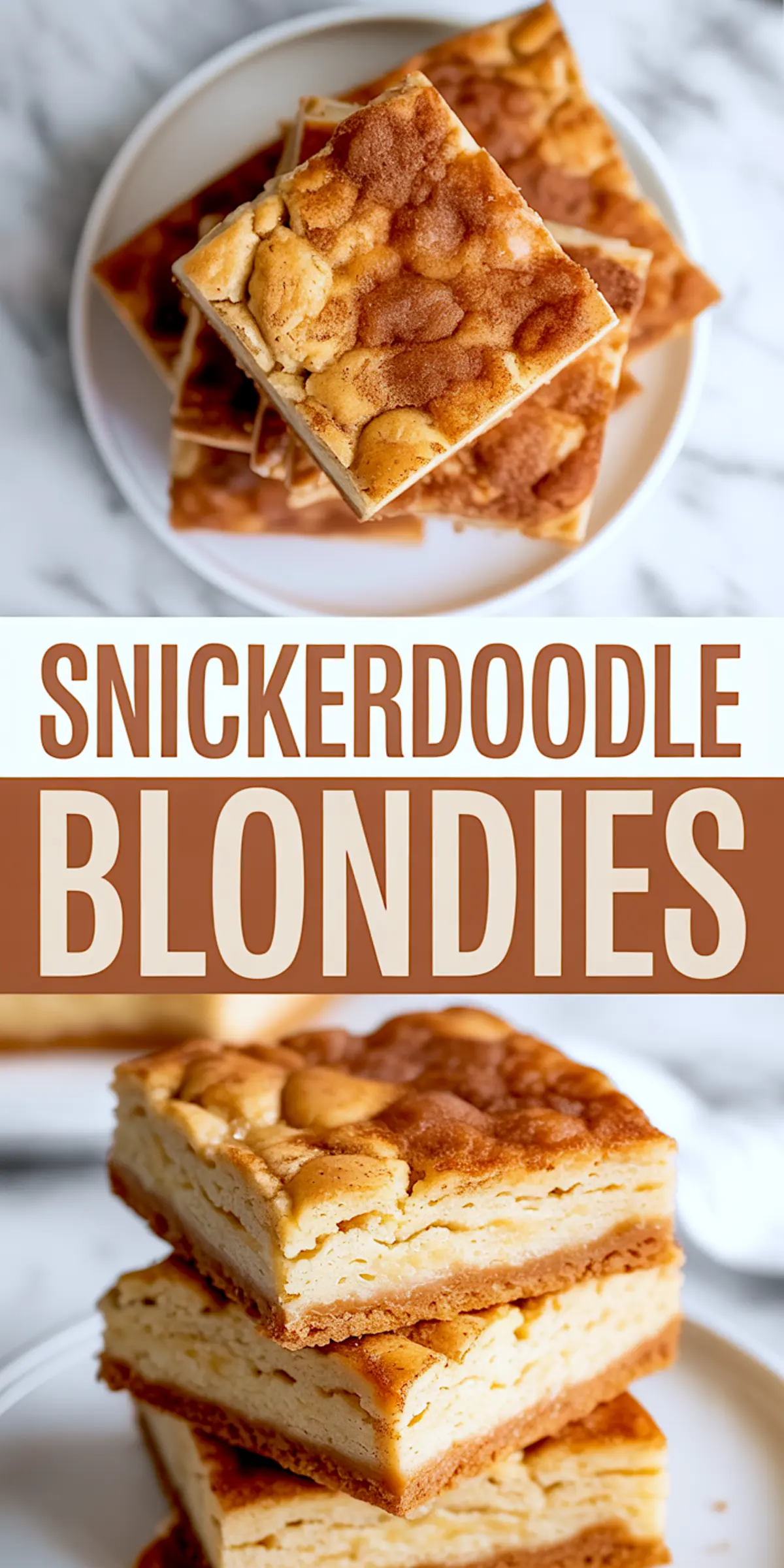 Stacked snickerdoodle blondies with a cinnamon-sugar top layer and soft, golden center on a white plate, shown in a vertical Pinterest graphic.
