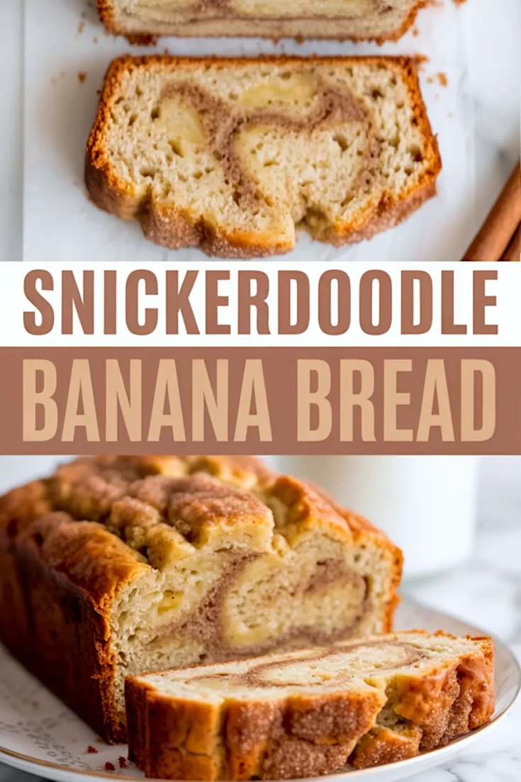 Top and side view of baked snickerdoodle banana bread loaf sliced to reveal a cinnamon swirl center, with bold text overlay reading “Snickerdoodle Banana Bread.”