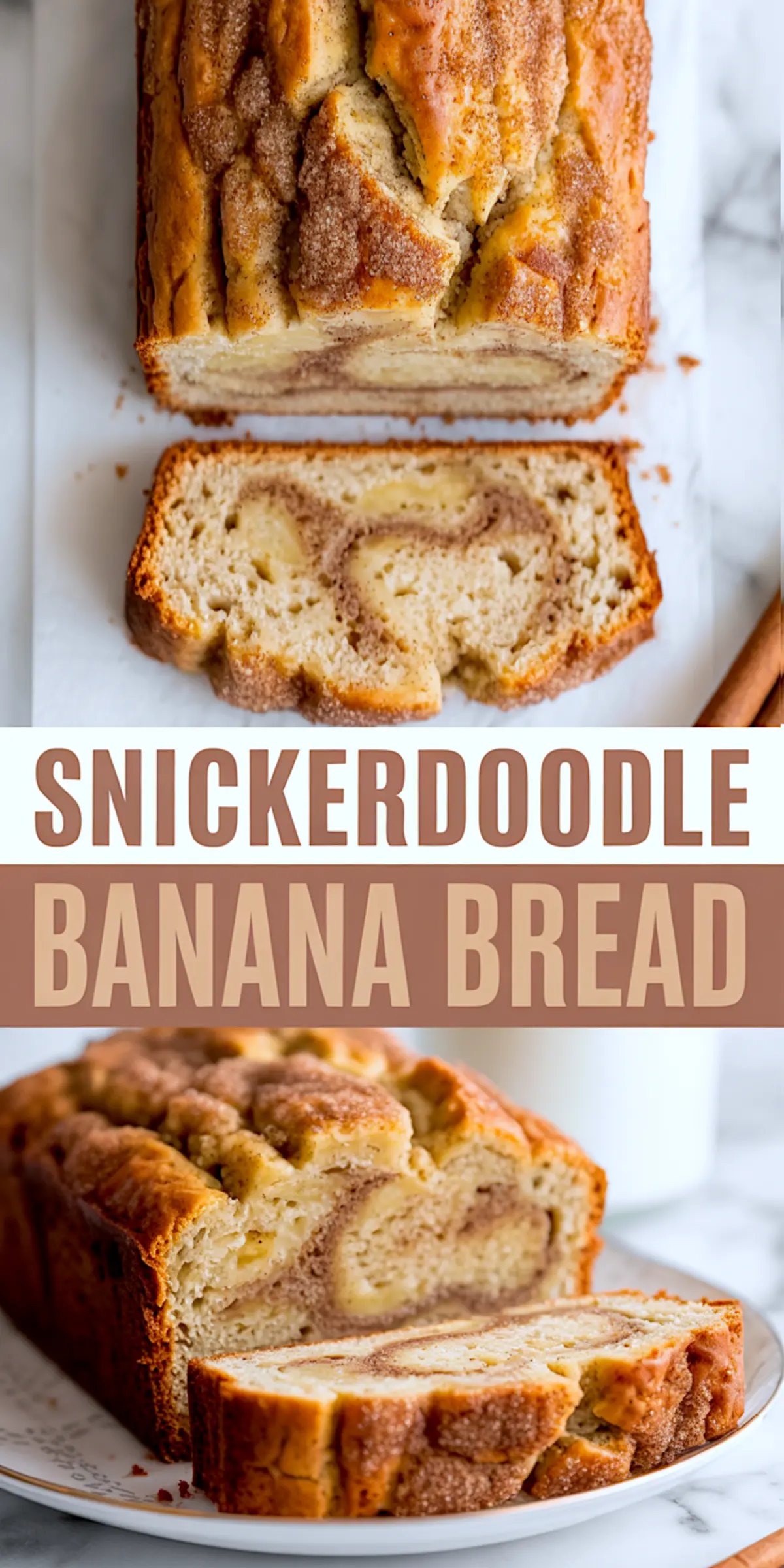 Collage showing top-down and angled views of a cinnamon-swirled snickerdoodle banana bread loaf sliced open, with a crisp golden crust and fluffy interior.