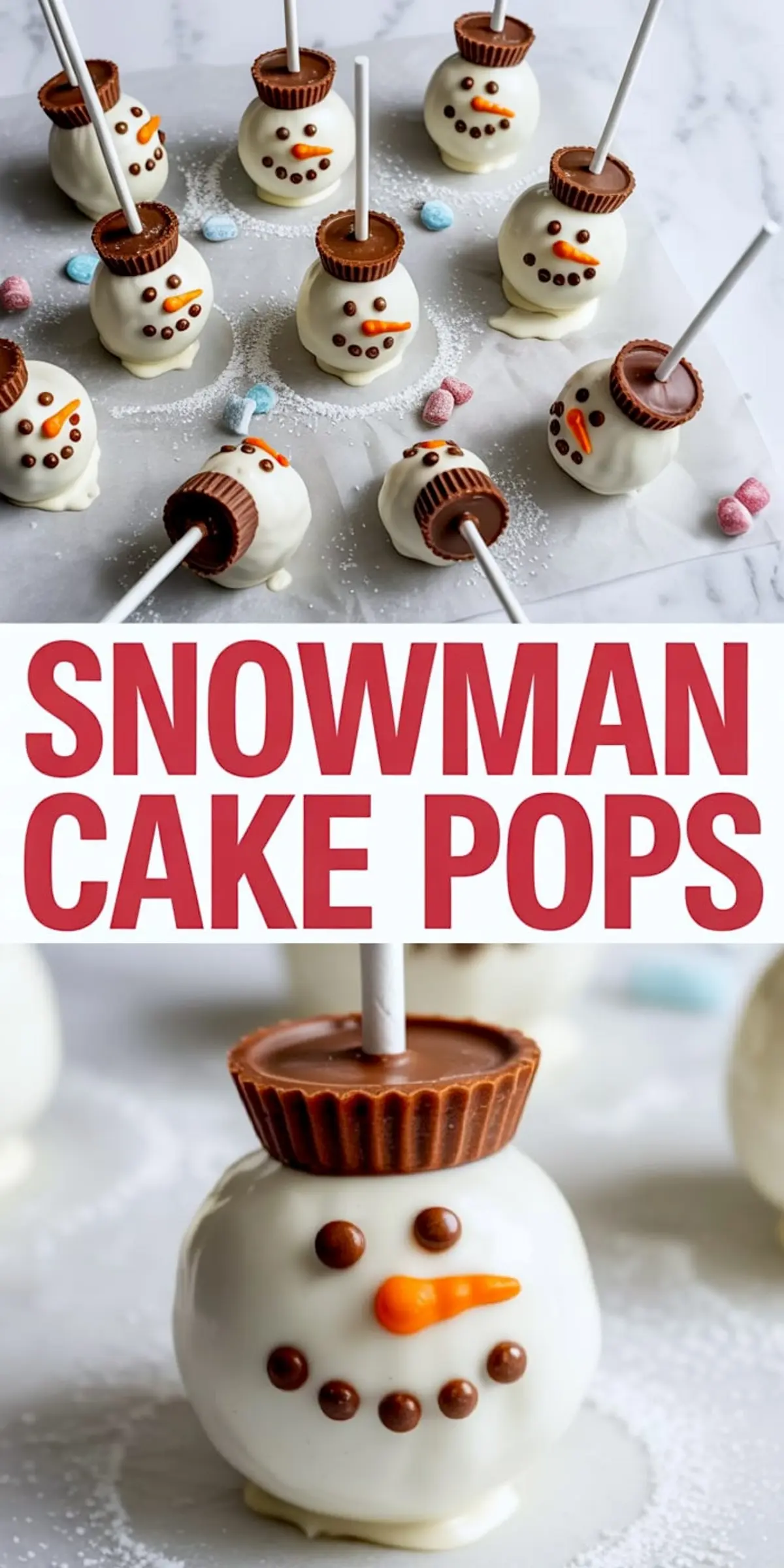 Collage featuring festive snowman cake pops with white chocolate coating, orange candy noses, mini chocolate chip smiles, and peanut butter cup hats, arranged on a powdered sugar-dusted surface with colorful gumdrops.
