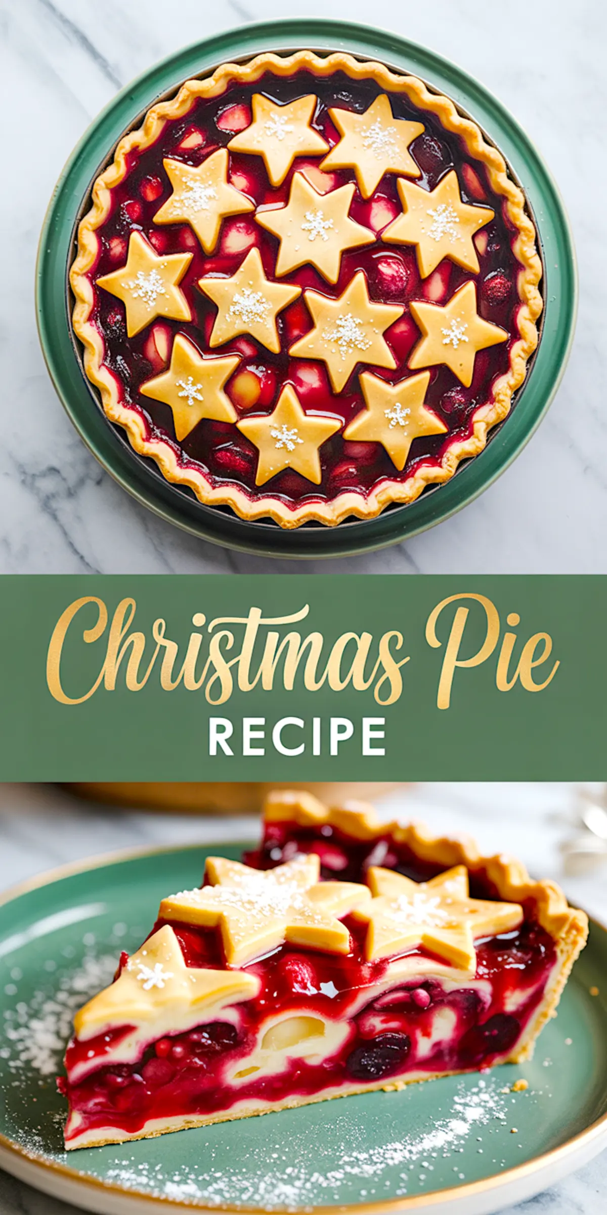 Top image features a baked Christmas fruit pie with a golden flaky crust decorated with large star cut-outs. Bottom image shows a close-up slice of the pie with custard and bright red cherry-cranberry filling on a green plate.
