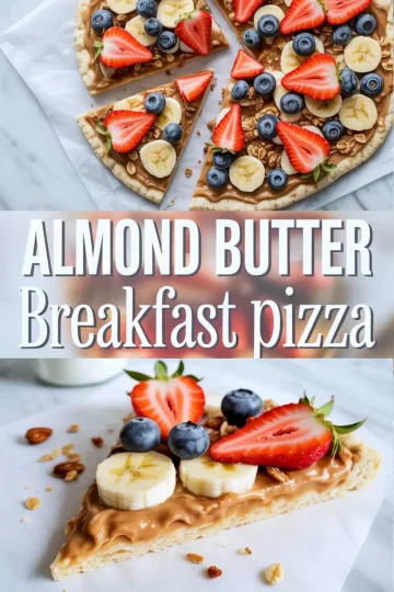 Pinterest-style collage of sliced almond butter breakfast pizza, decorated with banana coins, halved strawberries, blueberries, and granola, with bold central text reading “ALMOND BUTTER Breakfast pizza” above a close-up of a single slice.