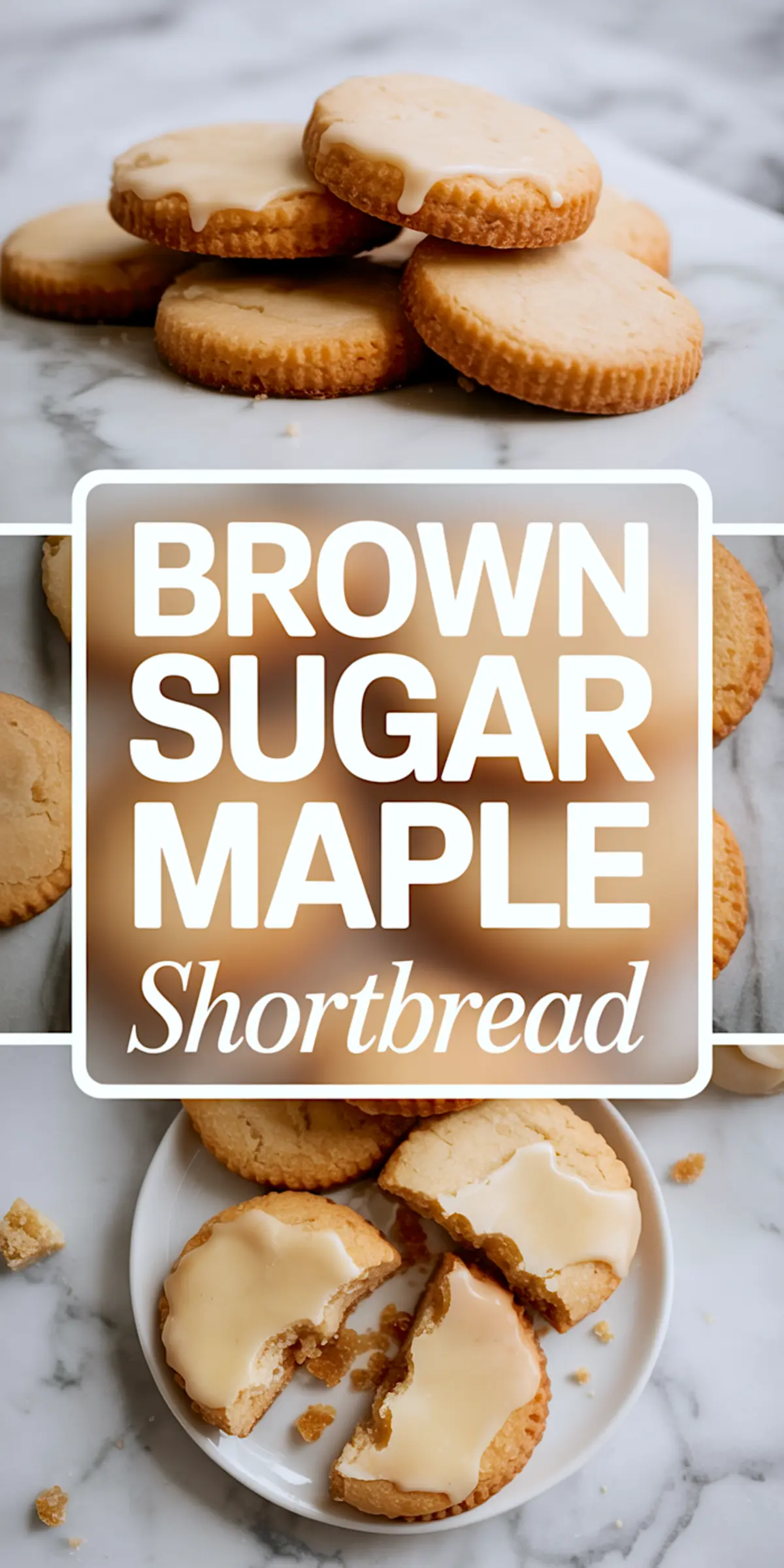 Vertical collage featuring stacked maple-glazed shortbread cookies at the top, bold center text reading “Brown Sugar Maple Shortbread,” and broken cookies with visible crumb texture at the bottom.
