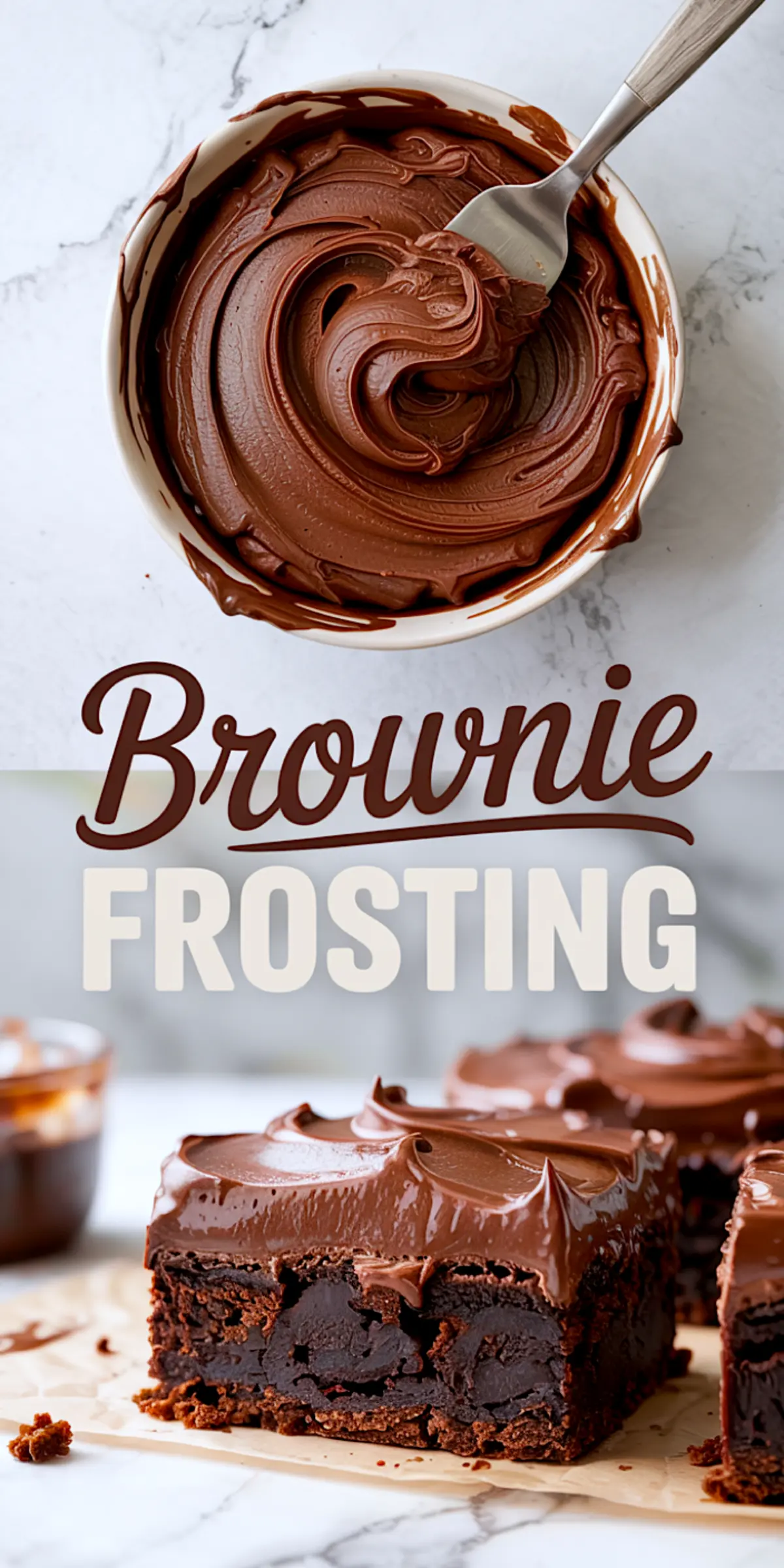 Collage showing thick, glossy chocolate brownie frosting in a bowl above, and rich chocolate fudge brownies topped with generous swirls of icing below. Text reads “Brownie Frosting.” Ideal visual for Chocolate Brownie Frosting or Icing For Brownies Easy.
