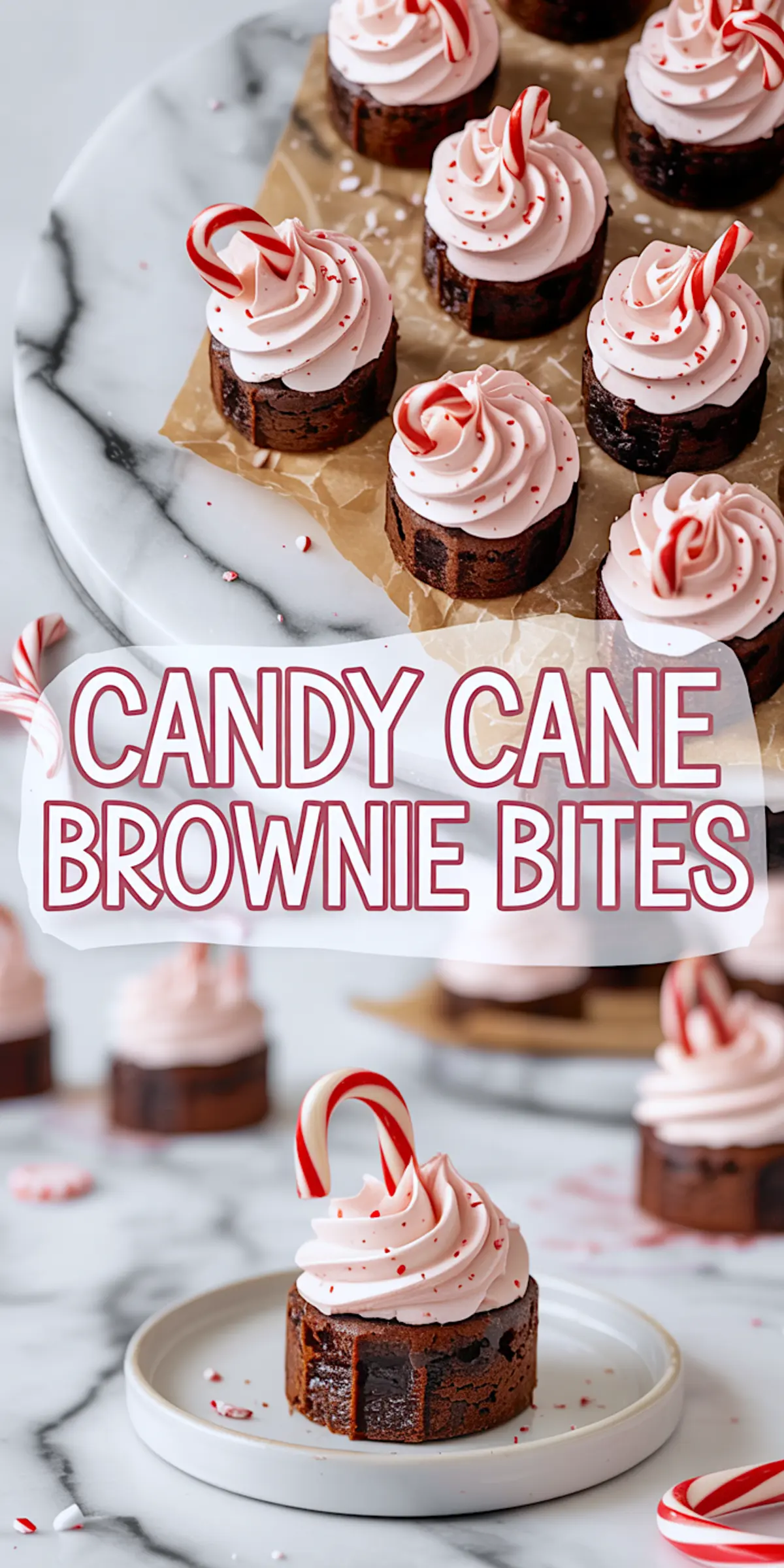 Collage image showing candy cane brownie bites with chocolate brownie bases topped with swirls of pink peppermint frosting and mini candy canes, displayed on a marble surface with a “Candy Cane Brownie Bites” text overlay.
