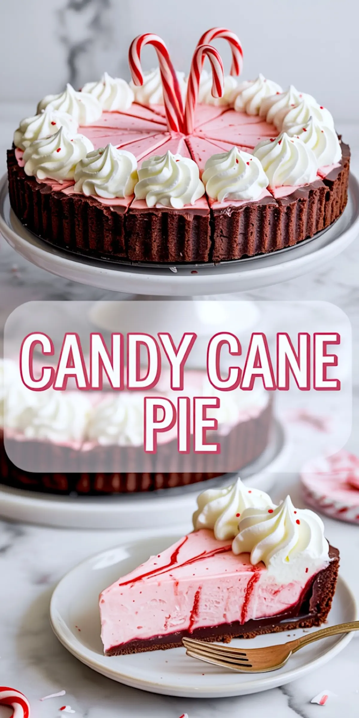 Vertical collage featuring a whole candy cane pie and a slice on a plate. The pie has a chocolate crust, pink peppermint filling, whipped cream swirls, and candy canes in the center, with “CANDY CANE PIE” text overlay between the images.