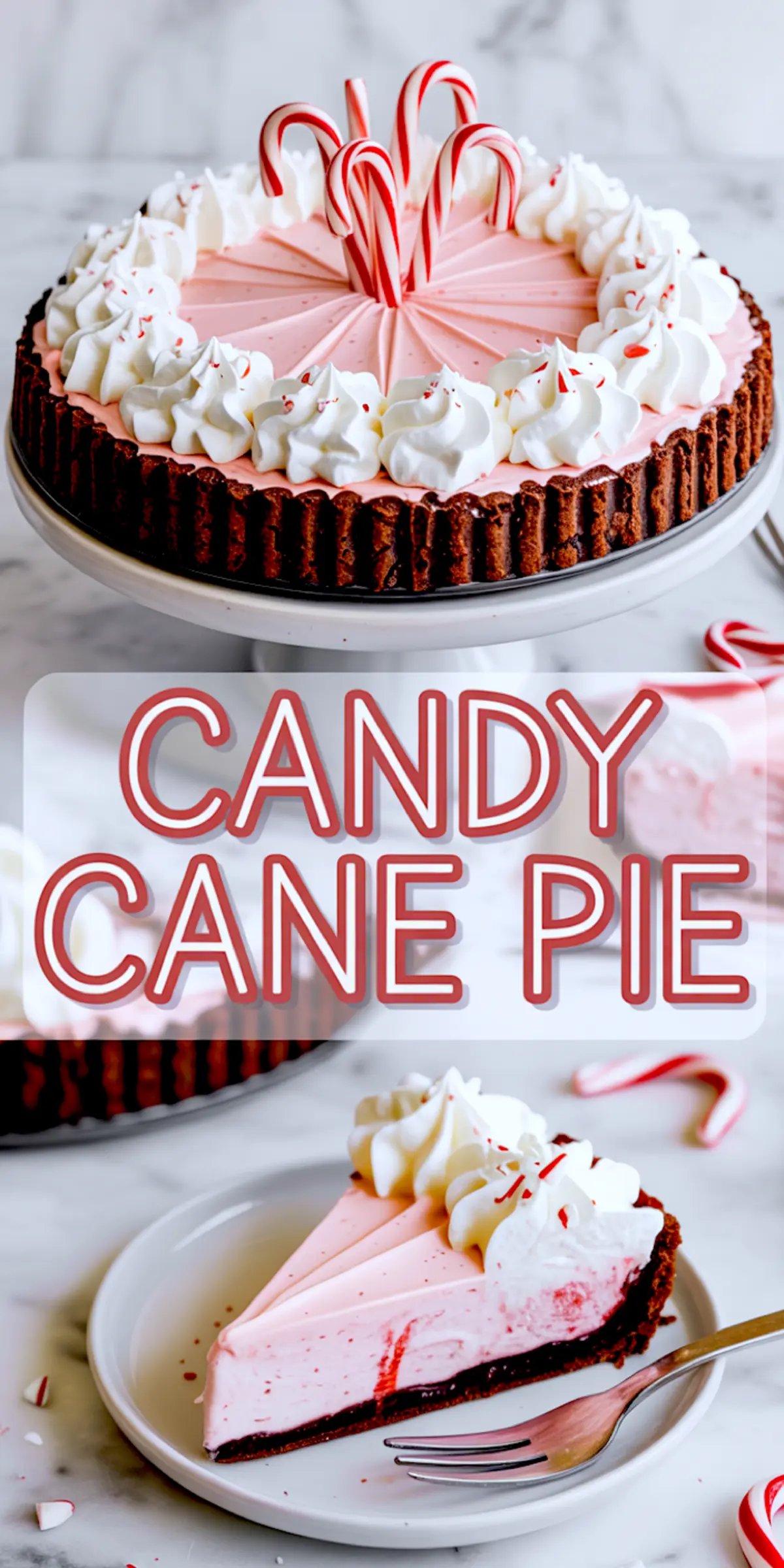Bright vertical collage showing a festive candy cane pie with piped whipped cream and upright candy canes, paired with a close-up of a pie slice on a white plate, captioned with “CANDY CANE PIE” in bold red text.