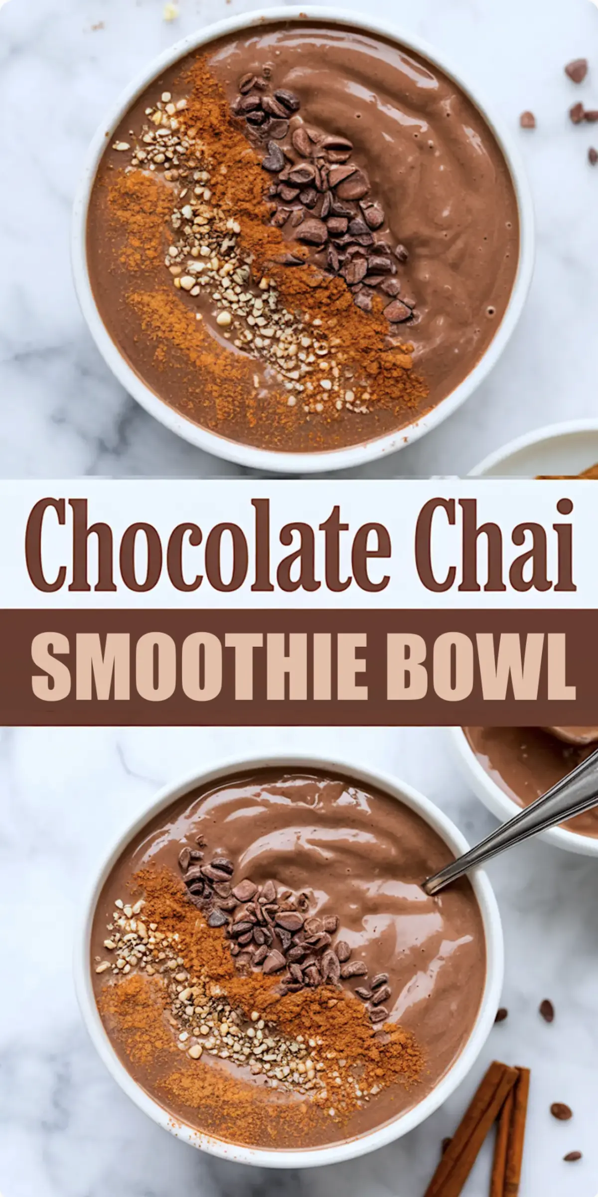 Chocolate chai smoothie bowl topped with cocoa nibs, crushed nuts, and ground cinnamon, presented in a white bowl on a marble surface with a text overlay reading “Chocolate Chai Smoothie Bowl.”