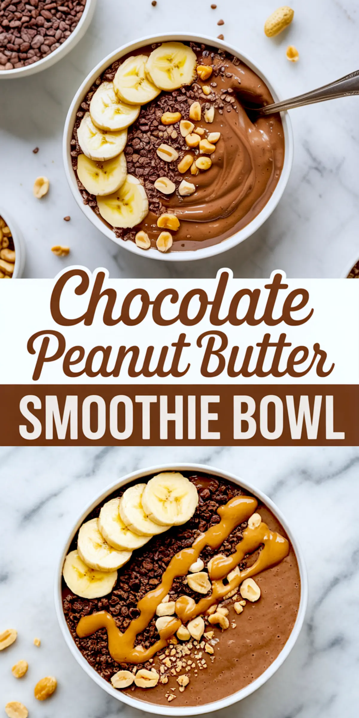Chocolate peanut butter smoothie bowl styled with banana slices, crushed peanuts, and chocolate granola, topped with thick peanut butter drizzle. Second view focuses on the texture and topping layout from a different angle with bowls of ingredients nearby.
