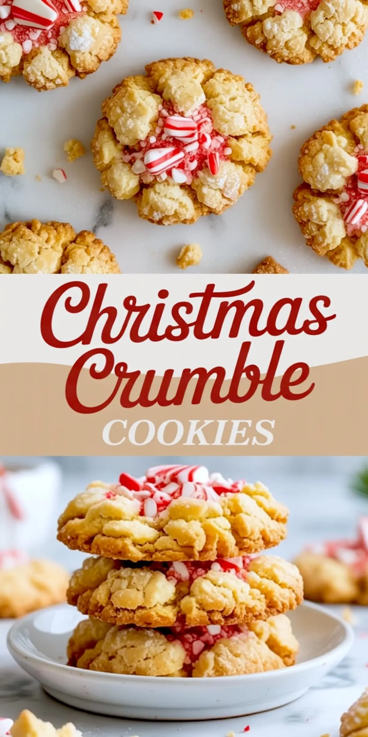 Vertical collage presents Christmas crumble cookies. Top panel shows scattered cookies, center banner spells “Christmas Crumble Cookies,” and bottom panel displays a triple-stacked cookie tower on a plate.