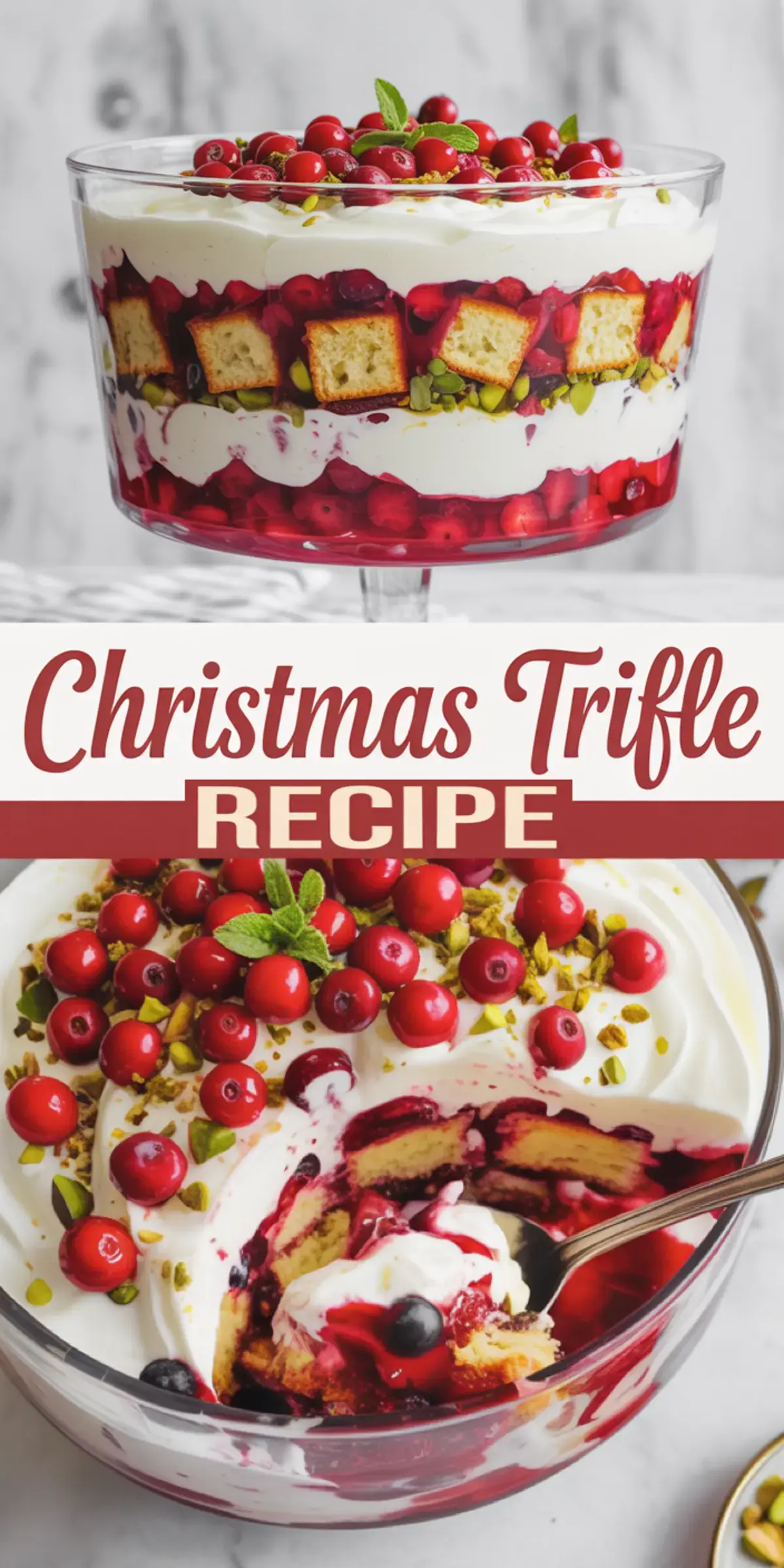 Collage of a festive Christmas trifle in a clear glass dish with layers of whipped cream, mixed berries, pistachios, and sponge cake, topped with cranberries and fresh mint; lower half shows a spoon scooping a serving from the creamy and fruity dessert.