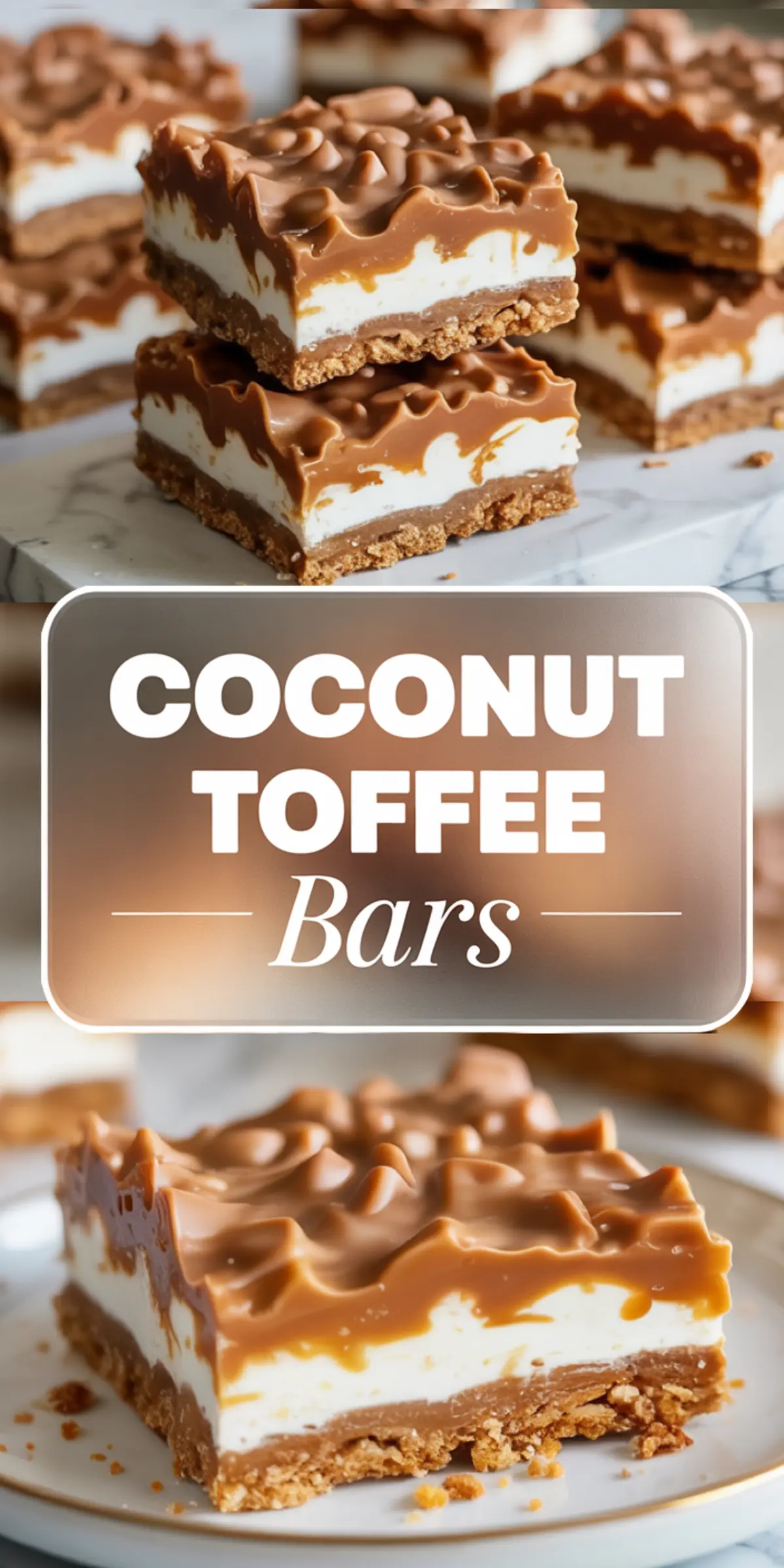 Vertical collage image of coconut toffee bars stacked and plated, with thick toffee and cream layers, and a central text box reading “Coconut Toffee Bars” in bold white font.
