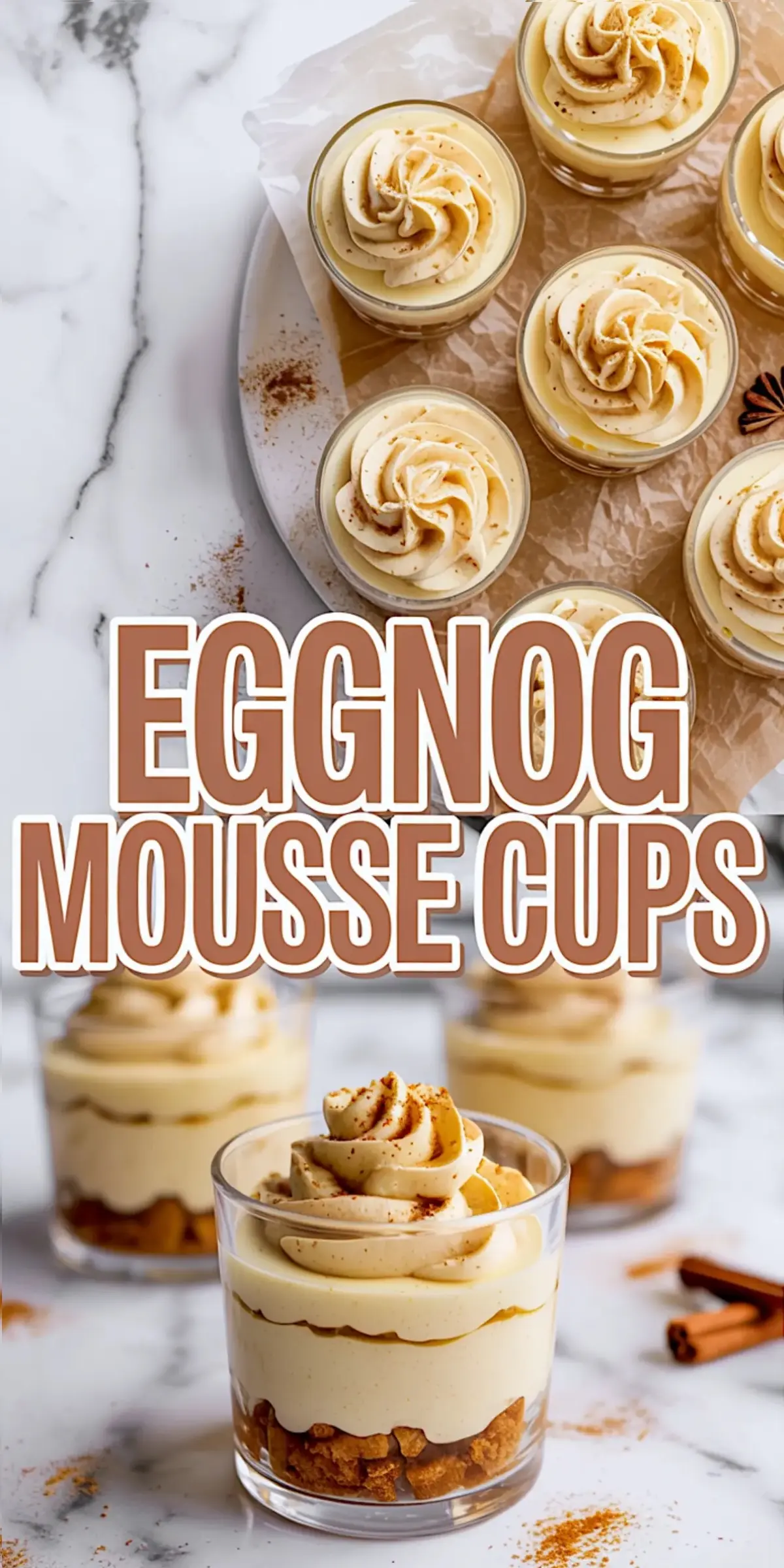 Collage of creamy eggnog mousse cups with piped swirls, golden crumbs, and cinnamon garnish, labeled “Eggnog Mousse Cups.”