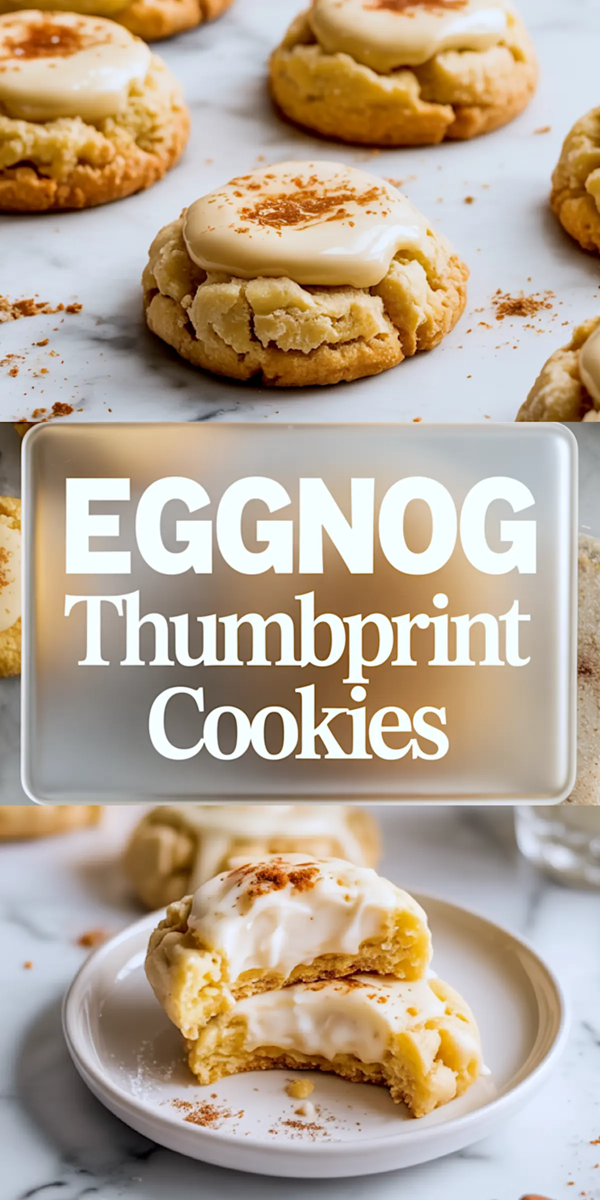 1:2 collage of freshly baked eggnog thumbprint cookies with creamy eggnog filling and a dusting of nutmeg, shown both whole and with a bitten cookie on a plate, with bold overlay text reading “EGGNOG Thumbprint Cookies.”