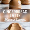 Pinterest collage highlighting glossy gingerbread mousse domes on a marble surface with crumbled cookie topping, a text overlay, and a sliced dome showing smooth mousse filling and cookie base garnished with caramel swirl.