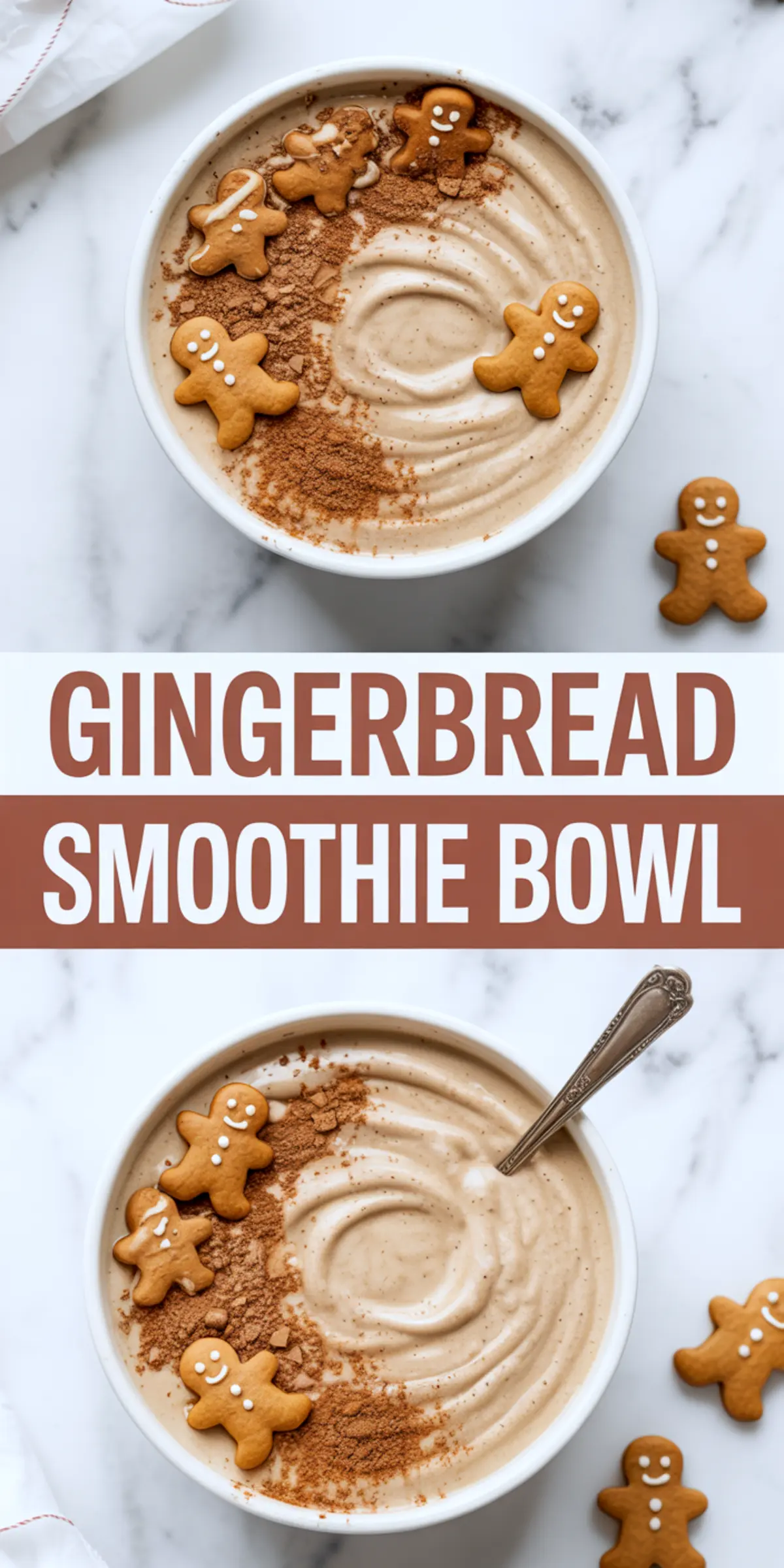Vertical collage presents two images of gingerbread smoothie bowls swirled with cinnamon and topped with smiling gingerbread cookies, separated by bold centered text reading “Gingerbread Smoothie Bowl.”