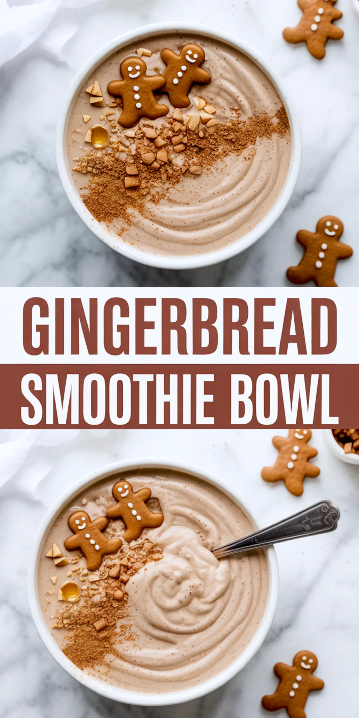 Vertical collage displays twin photos of a gingerbread smoothie bowl sprinkled with chopped nuts, cinnamon, honey drizzle, and gingerbread men cookies, split by headline text that reads “Gingerbread Smoothie Bowl.”