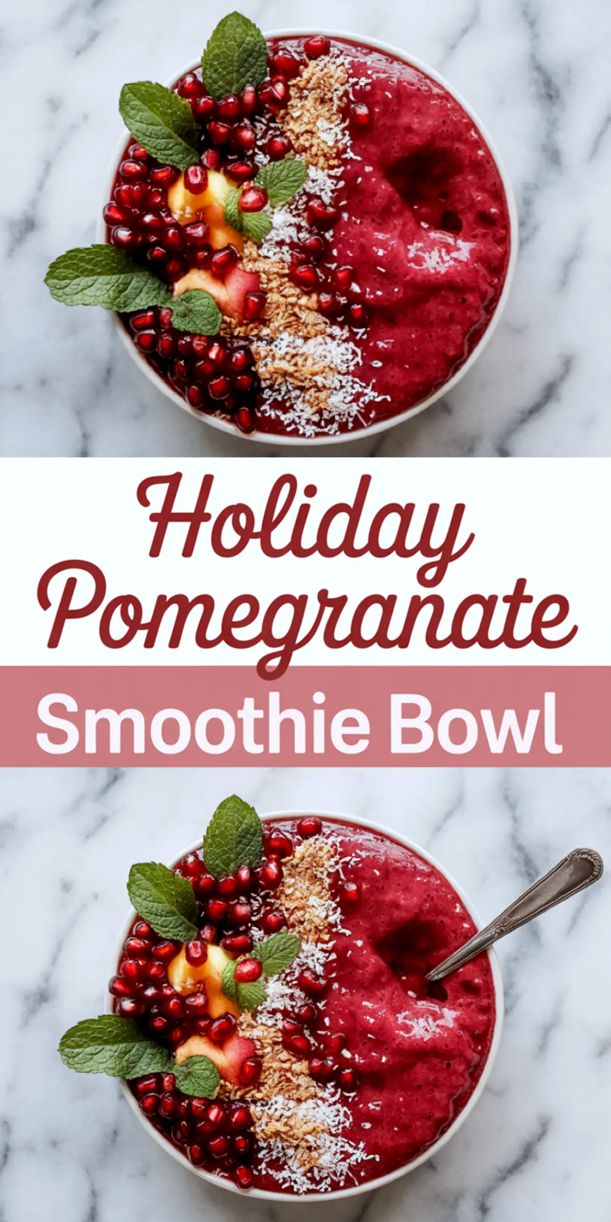 Vertical collage showing two views of a vibrant holiday pomegranate smoothie bowl topped with pomegranate seeds, shredded coconut, peach slices, and fresh mint, with bold recipe text in the center.
