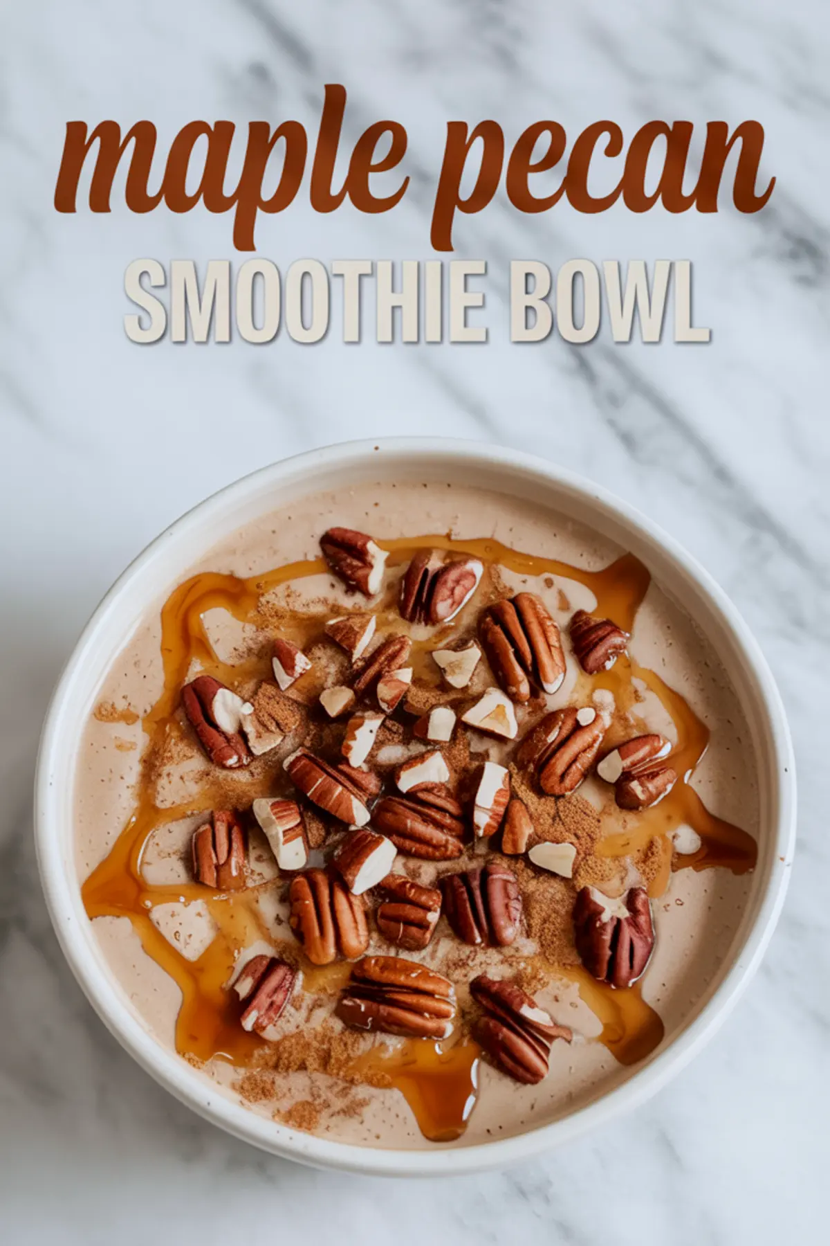 Maple Pecan Smoothie Bowl – Fall Breakfast With Oats, Maple Syrup, And Crunchy Pecans