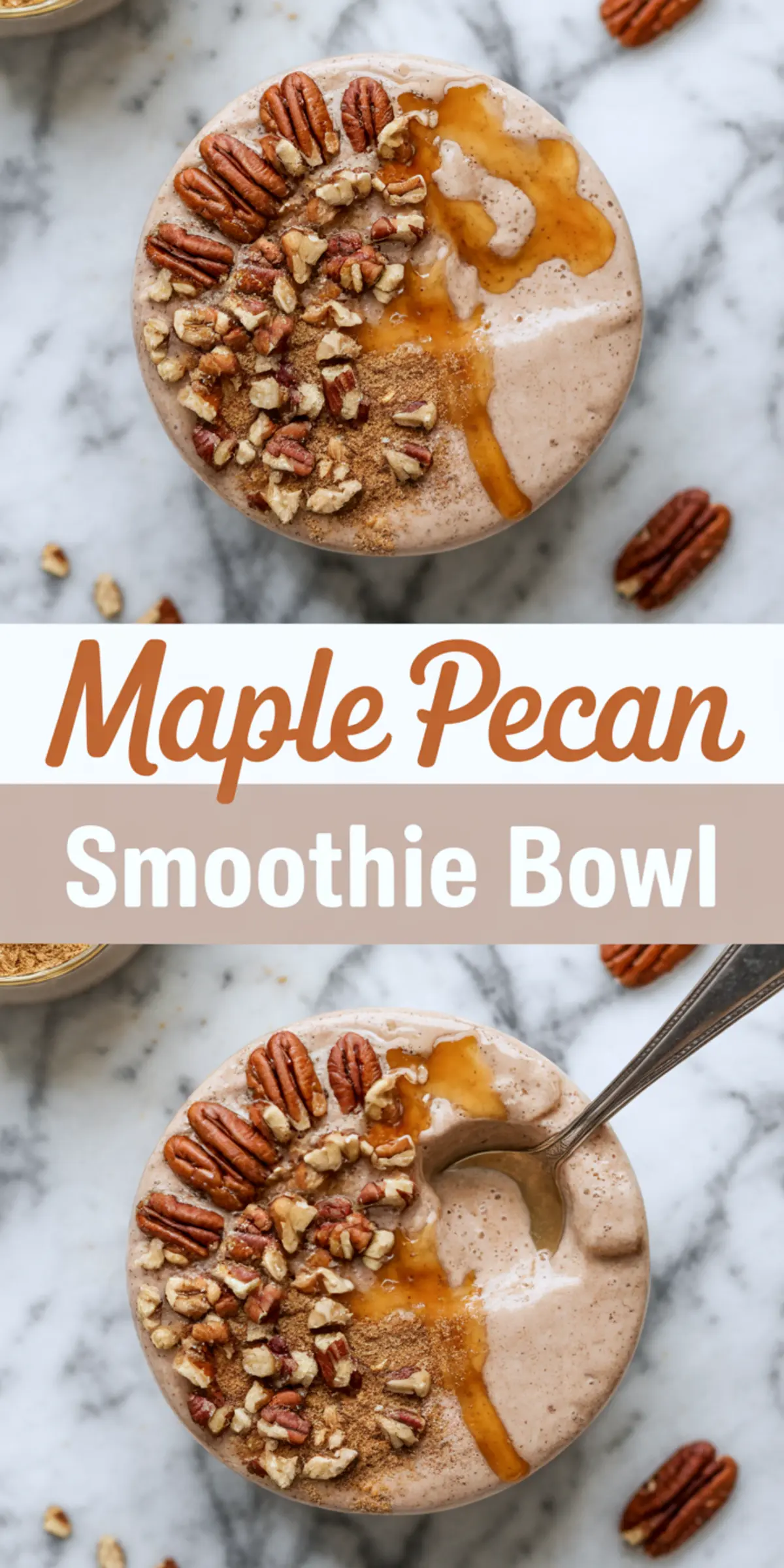Vertical collage showing two maple pecan smoothie bowls topped with chopped and whole pecans, cinnamon, and maple syrup; one image features a spoon scooping the smoothie, with a bold title banner in the center.
