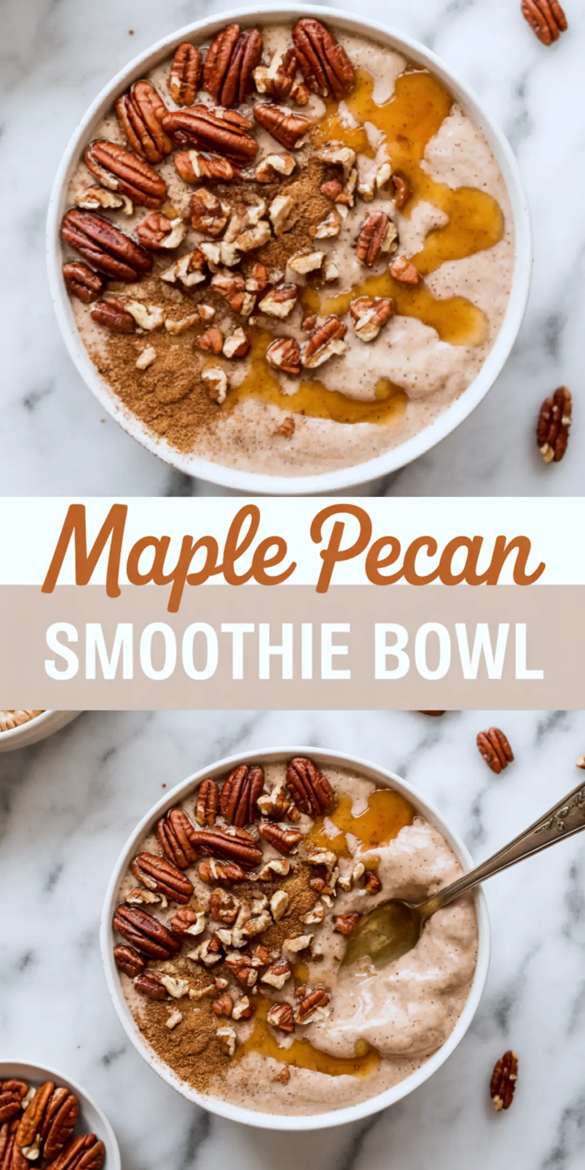 Two maple pecan smoothie bowls shown in a vertical collage, each filled with a thick smoothie base and topped with whole and chopped pecans, maple syrup, and cinnamon, with a bold recipe title across the middle.
