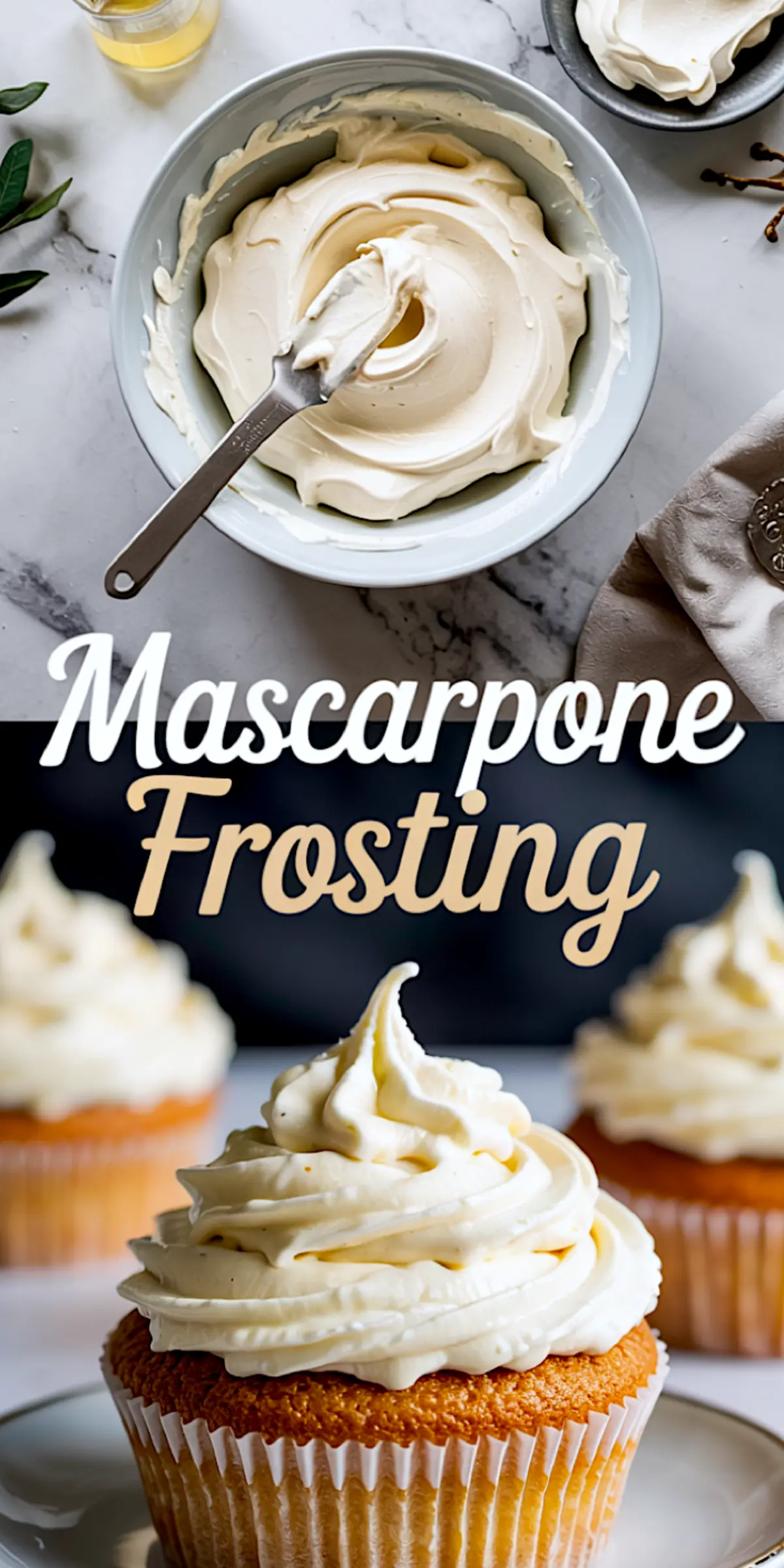 Vertical collage with a bowl of swirled mascarpone frosting and a close-up of a vanilla cupcake topped with piped mascarpone frosting, styled for a baking tutorial.