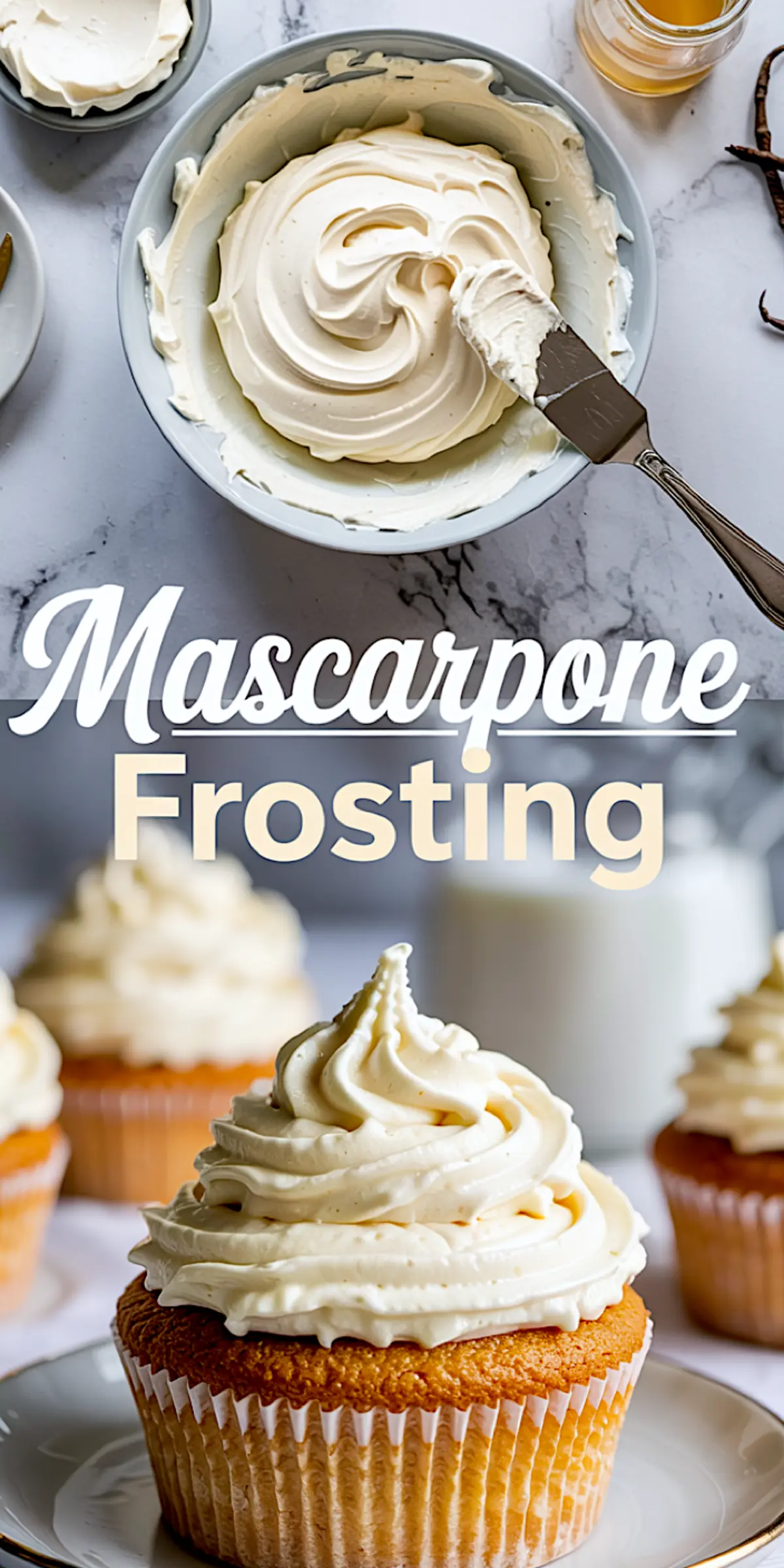 Vertical collage of a bowl filled with whipped mascarpone frosting and a frosted cupcake in the foreground, styled with natural lighting and baking ingredients.