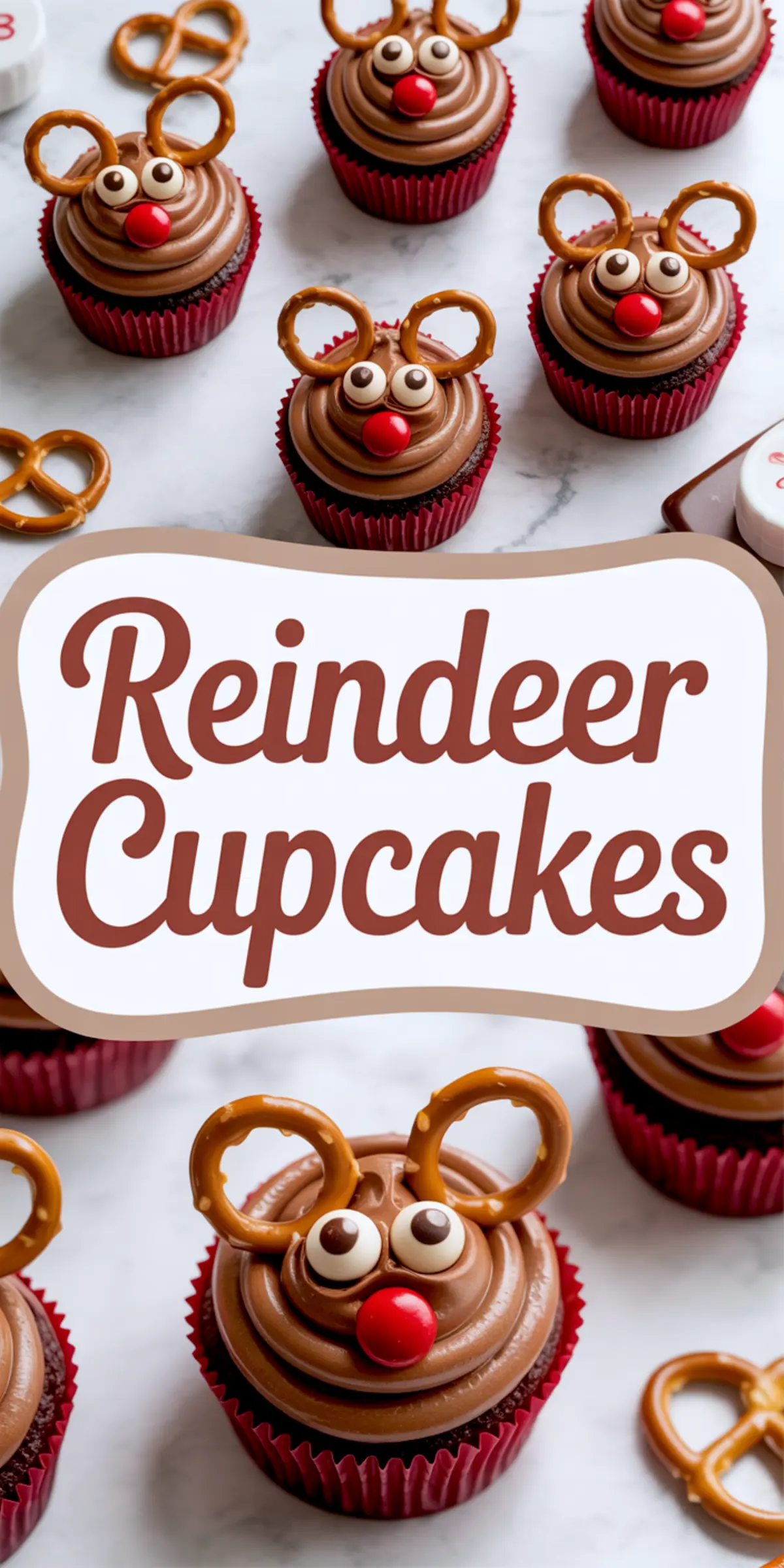 Vertical collage showing chocolate cupcakes decorated as reindeer with pretzel antlers, candy eyes, and red candy noses, labeled “Reindeer Cupcakes” for a festive Christmas dessert idea.