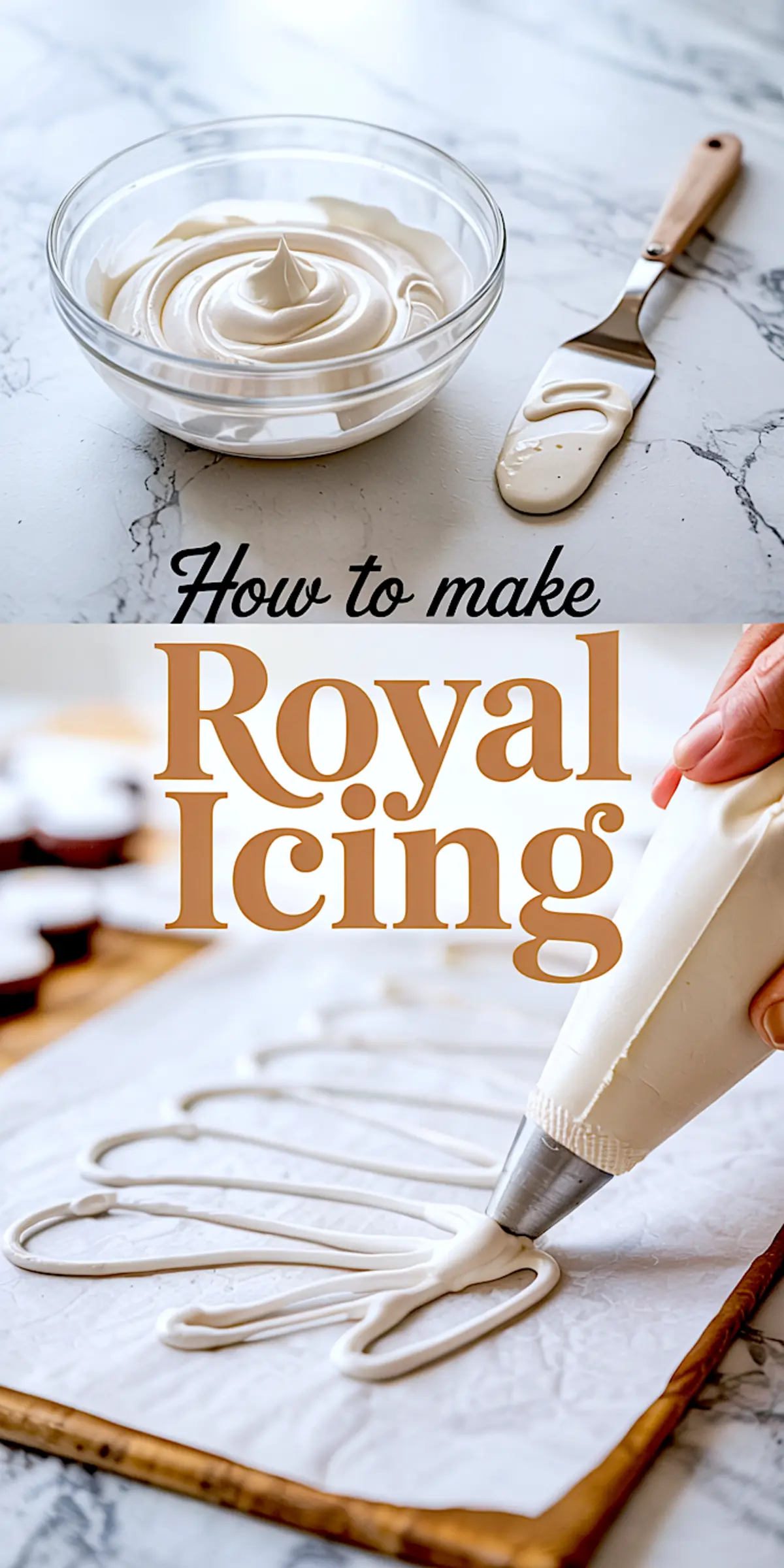 Top image displays stiff-peak royal icing in a bowl with offset spatula on marble; bottom shows icing piped onto parchment in decorative patterns. Bold text reads “How to make Royal Icing.” Easiest Royal Icing Recipe for cookies using Meringue Powder and no corn syrup.