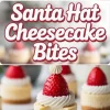 Collage featuring Santa Hat Cheesecake Bites with festive lettering in the center and a close-up view of a mini cheesecake topped with a whipped cream swirl and a strawberry shaped like Santa’s hat. Christmas dessert idea, holiday party sweets, and festive baking inspiration.